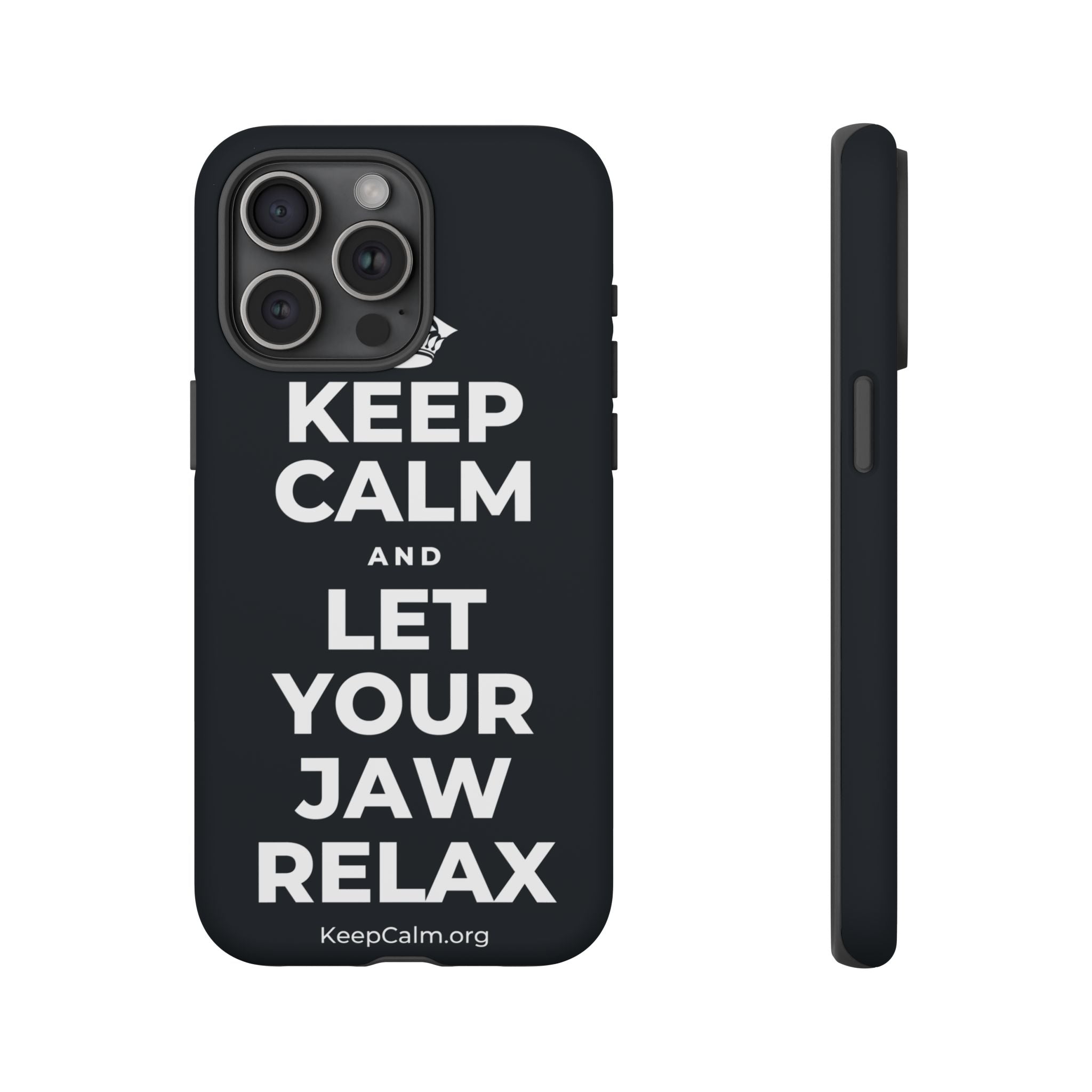 KEEP CALM AND LET YOUR JAW RELAX Phone Case (Dark)