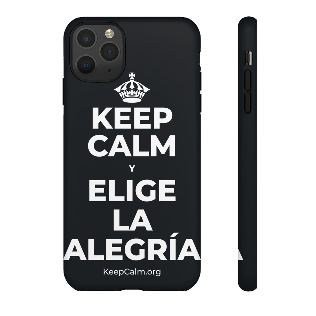 KEEP CALM Y ELIGE LA ALEGRÍA Phone Case (Dark)