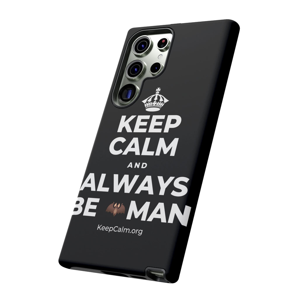 KEEP CALM AND ALWAYS BE 🦇MAN Phone Case