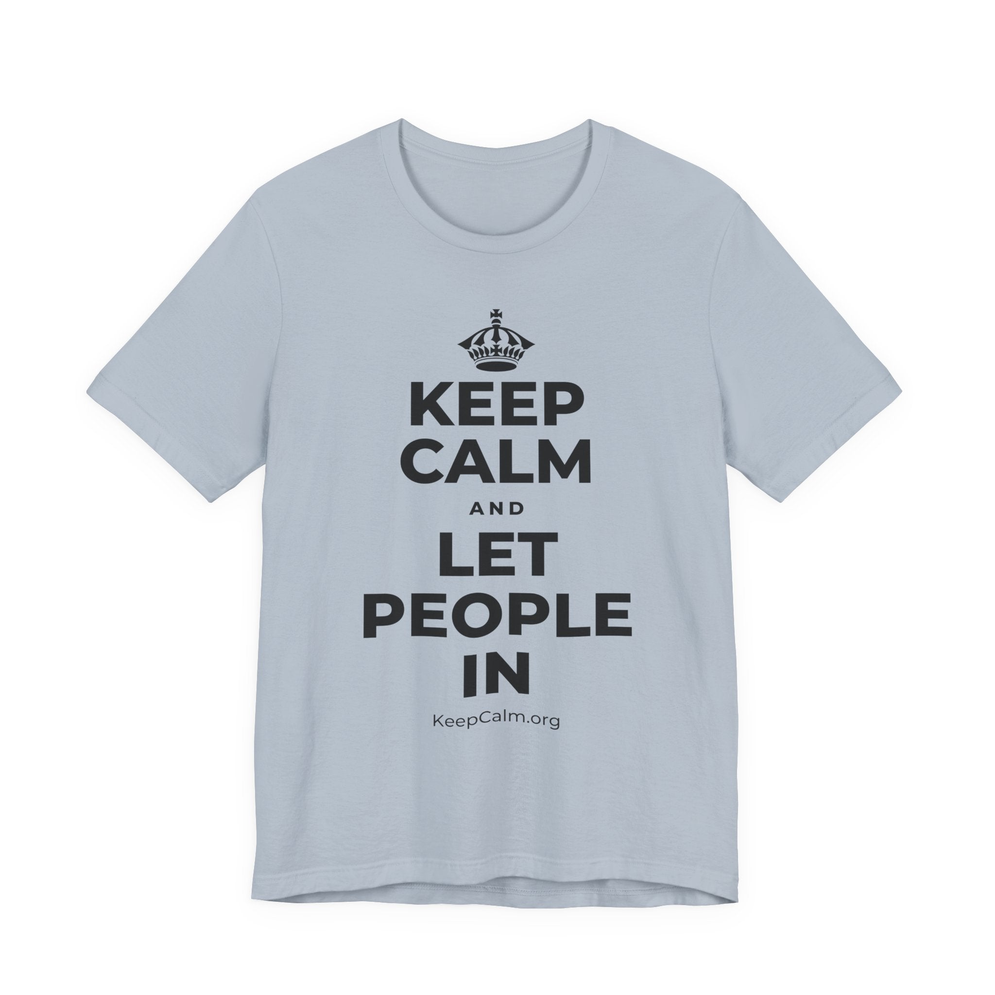 KEEP CALM AND LET PEOPLE IN T-Shirt (White–Asphalt)