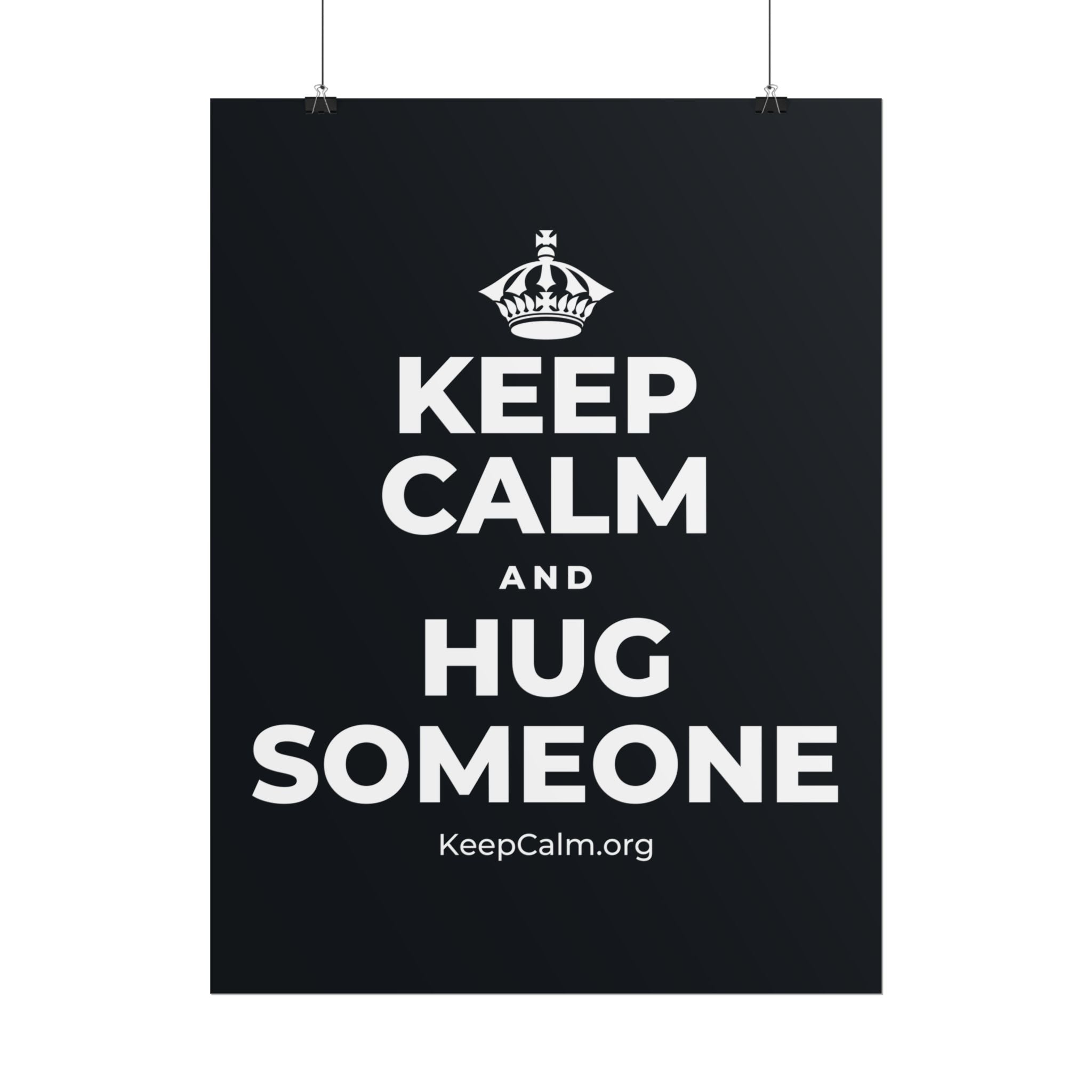 KEEP CALM AND HUG SOMEONE Poster (Dark)