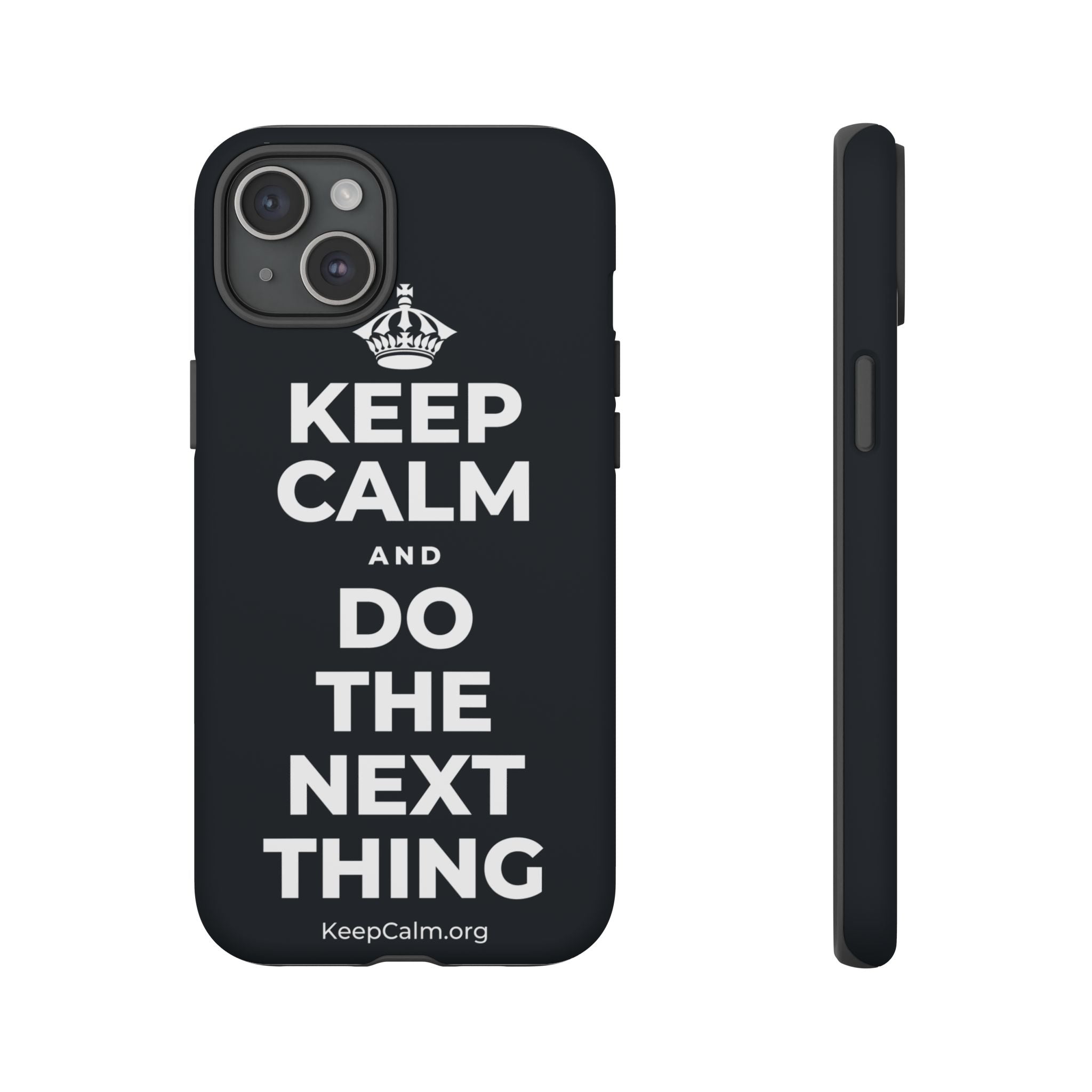 KEEP CALM AND DO THE NEXT THING Phone Case (Dark)