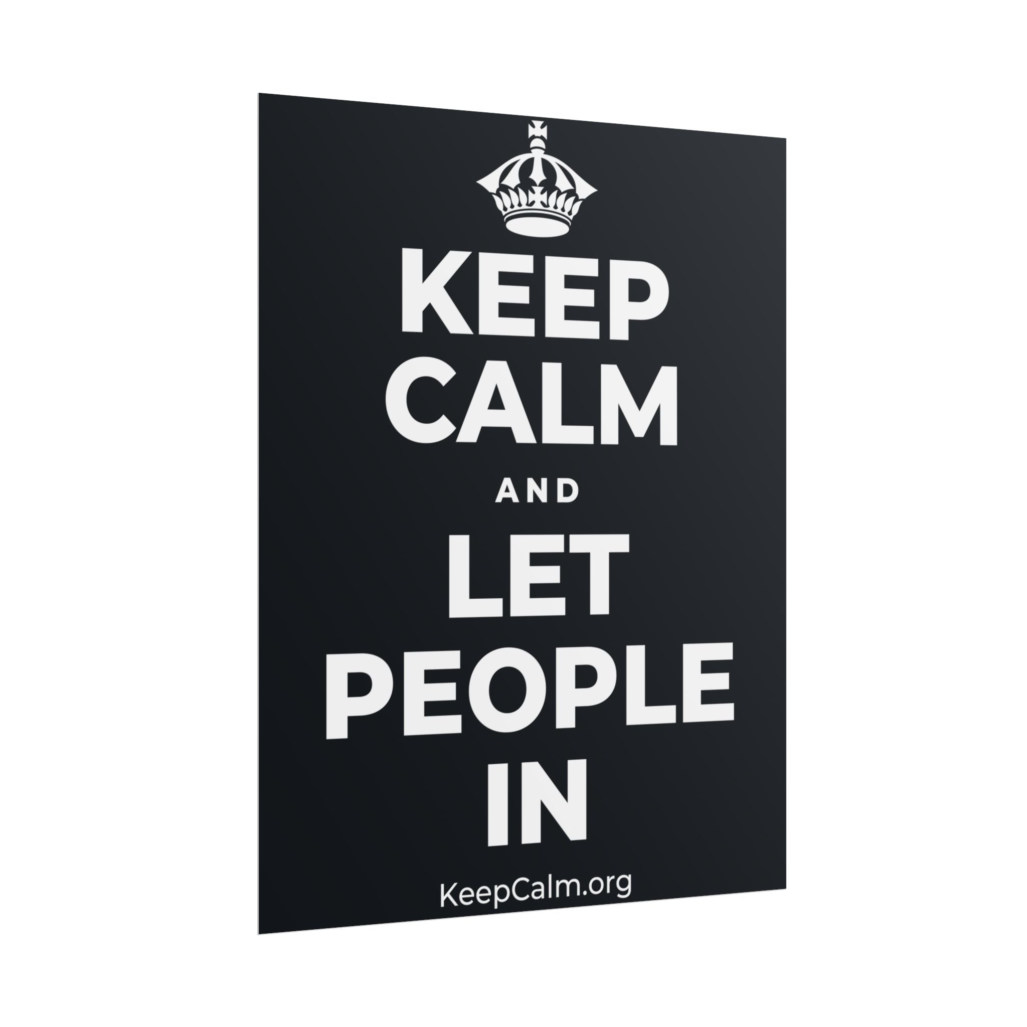 KEEP CALM AND LET PEOPLE IN Poster (Dark)