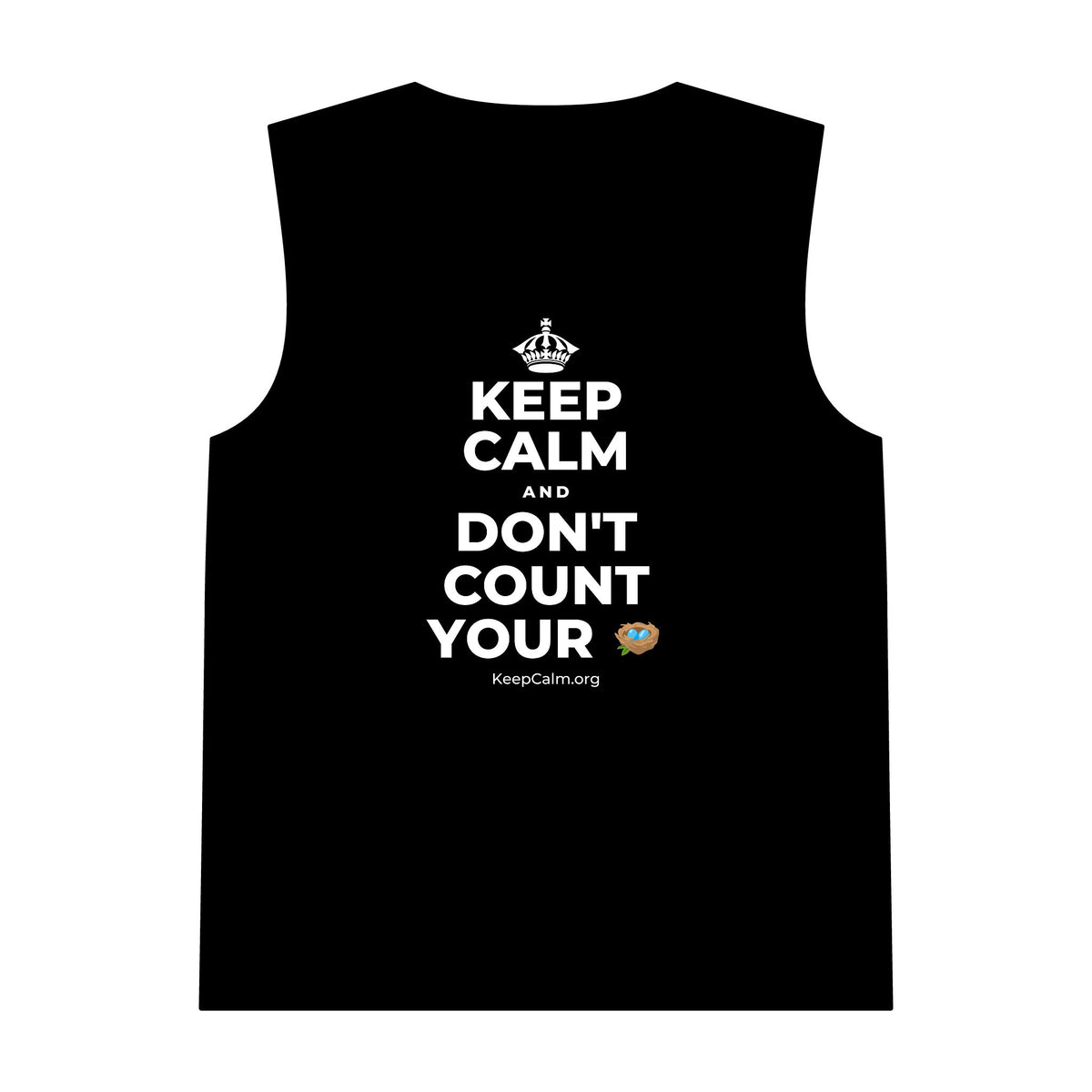 KEEP CALM AND DON'T COUNT YOUR 🪺 Tank Top