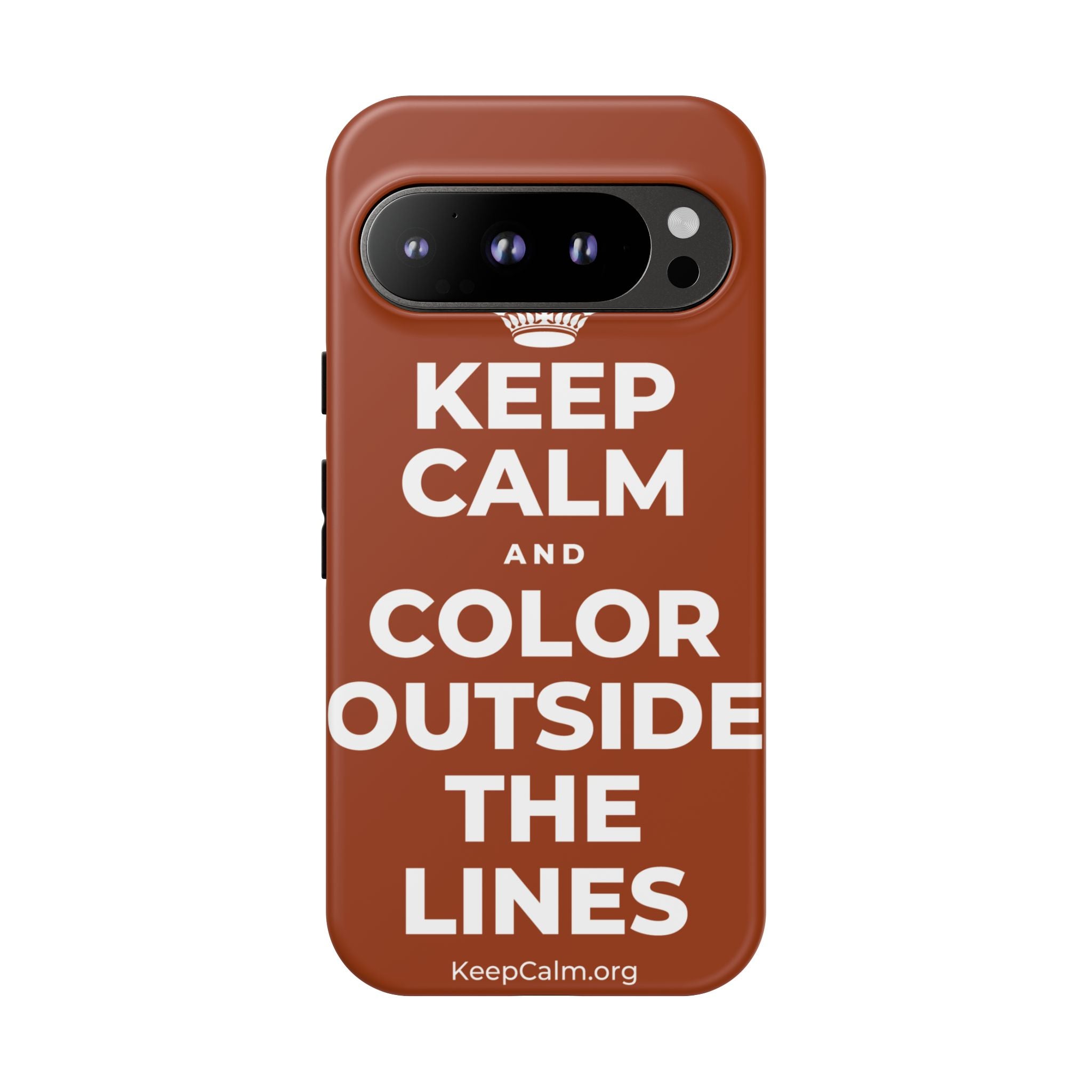 KEEP CALM AND COLOR OUTSIDE THE LINES Phone Case