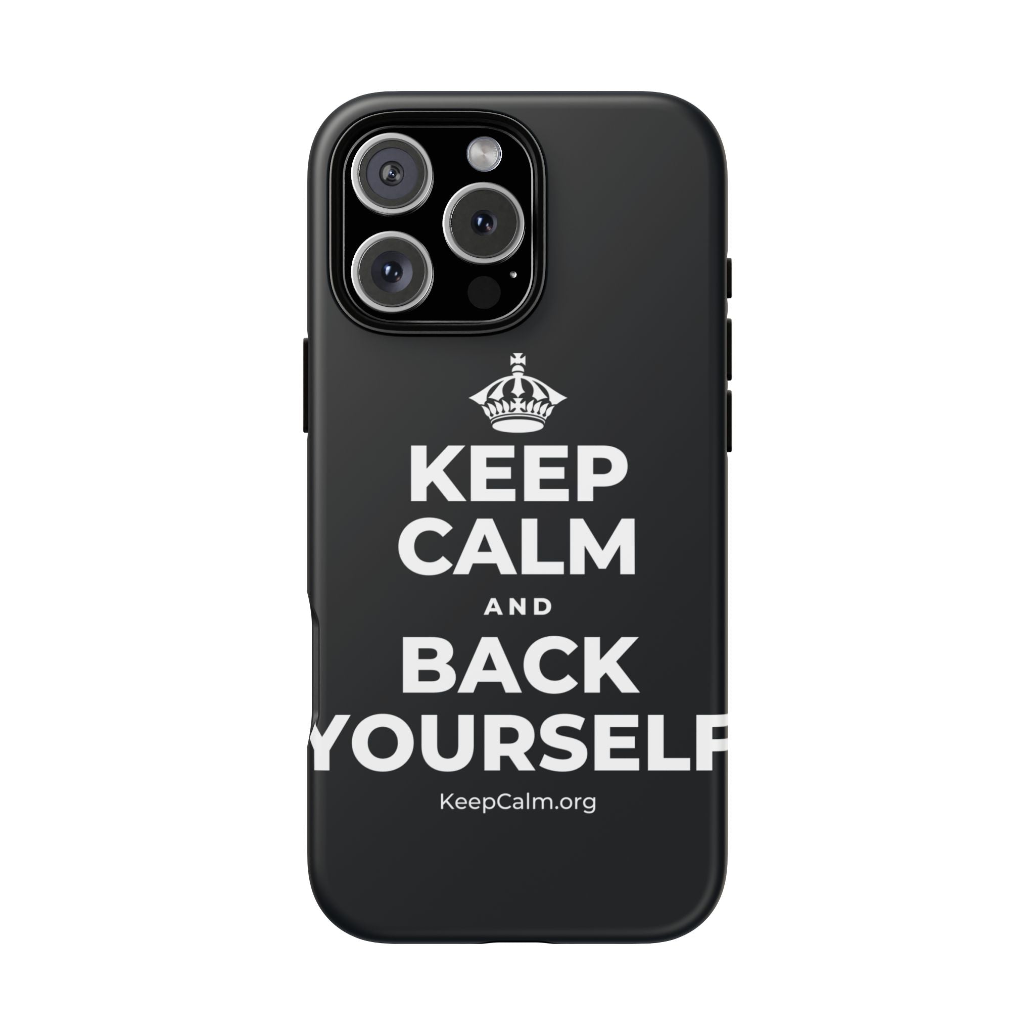 KEEP CALM AND BACK YOURSELF Phone Case (Dark)