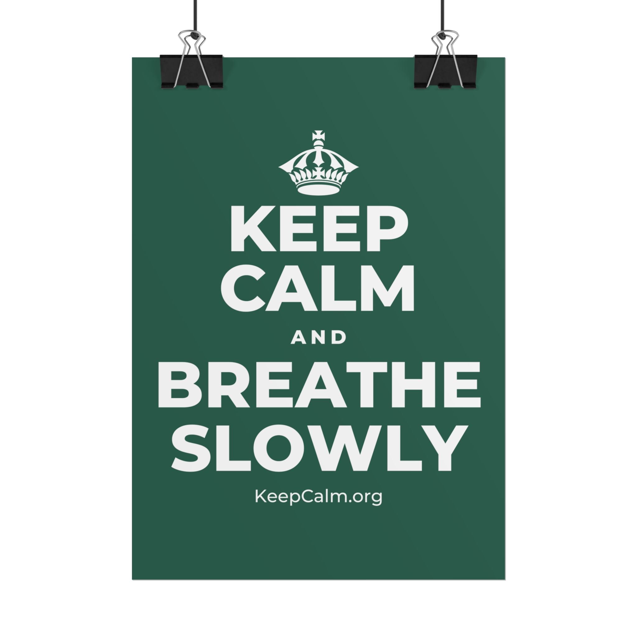 KEEP CALM AND BREATHE SLOWLY Poster