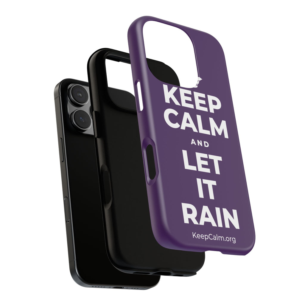 KEEP CALM AND LET IT RAIN Phone Case