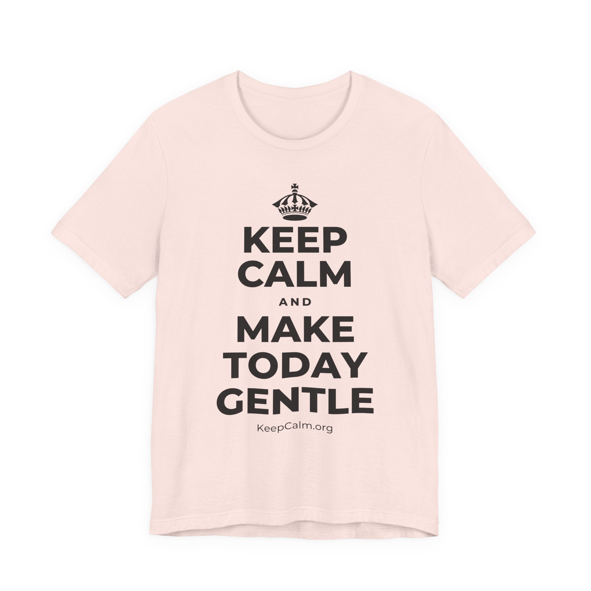 KEEP CALM AND MAKE TODAY GENTLE T-Shirt (Soft Cream–Heather Mauve)