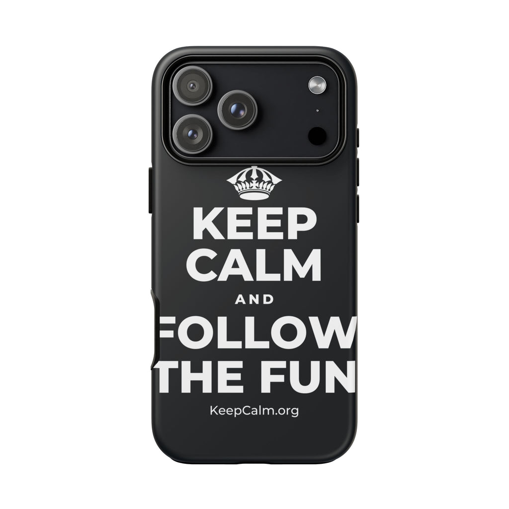 KEEP CALM AND FOLLOW THE FUN Phone Case (Dark)
