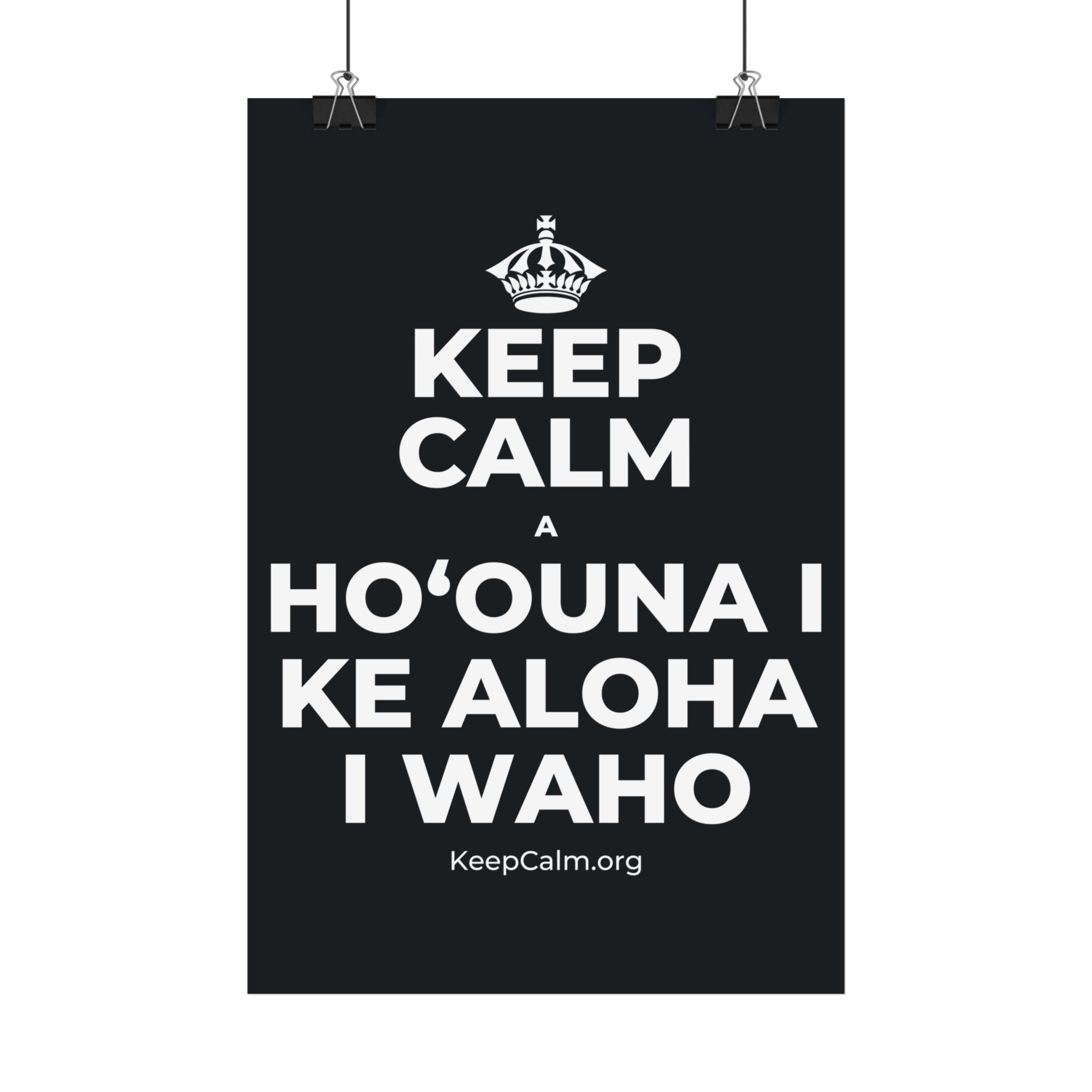 KEEP CALM A HOʻOUNA I KE ALOHA I WAHO Satin Poster (Dark)