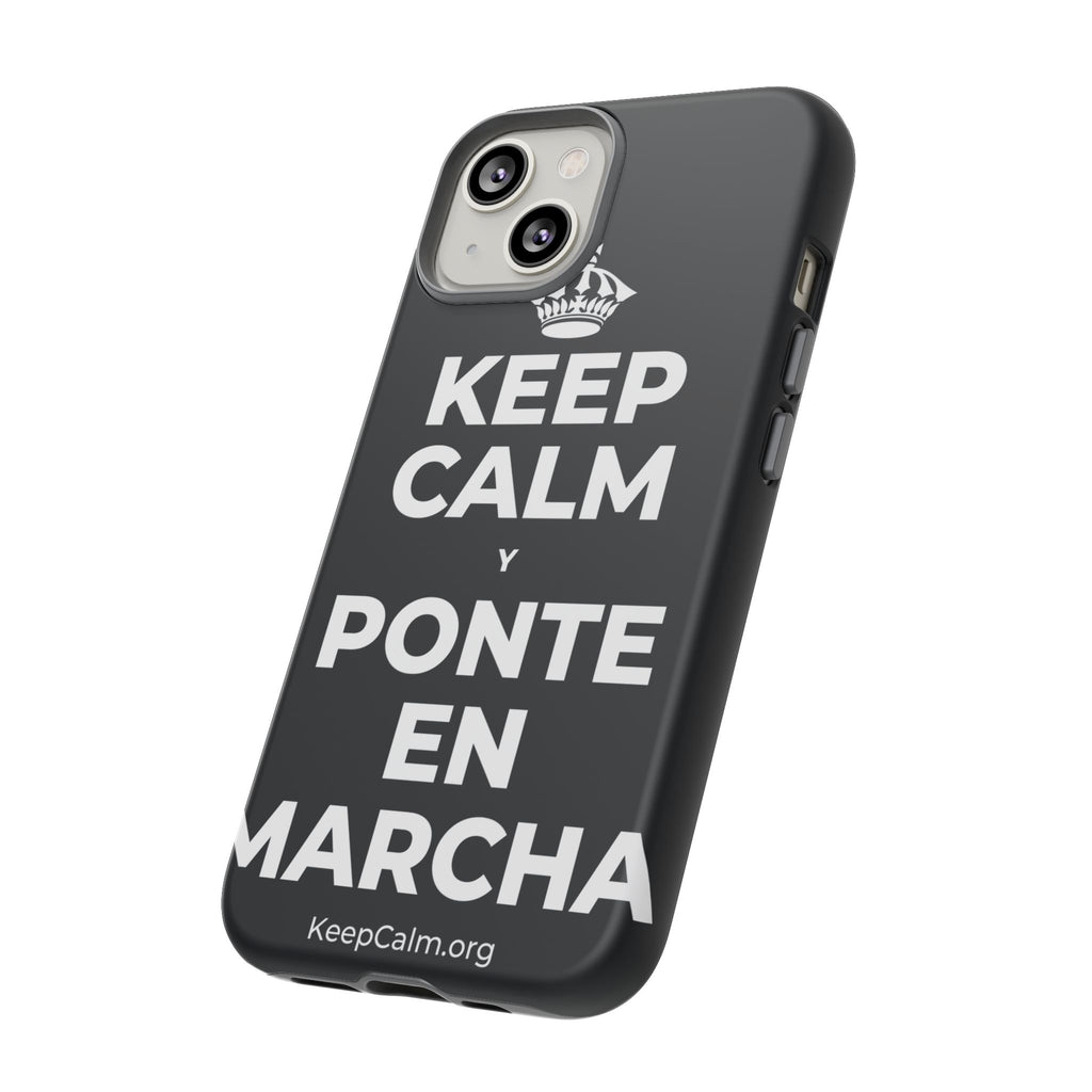 KEEP CALM Y PONTE EN MARCHA Phone Case (Dark)