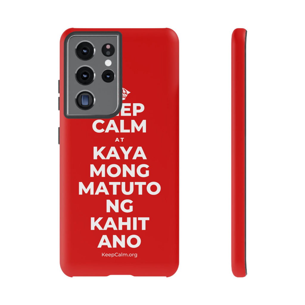 KEEP CALM AT KAYA MONG MATUTO NG KAHIT ANO Phone Case