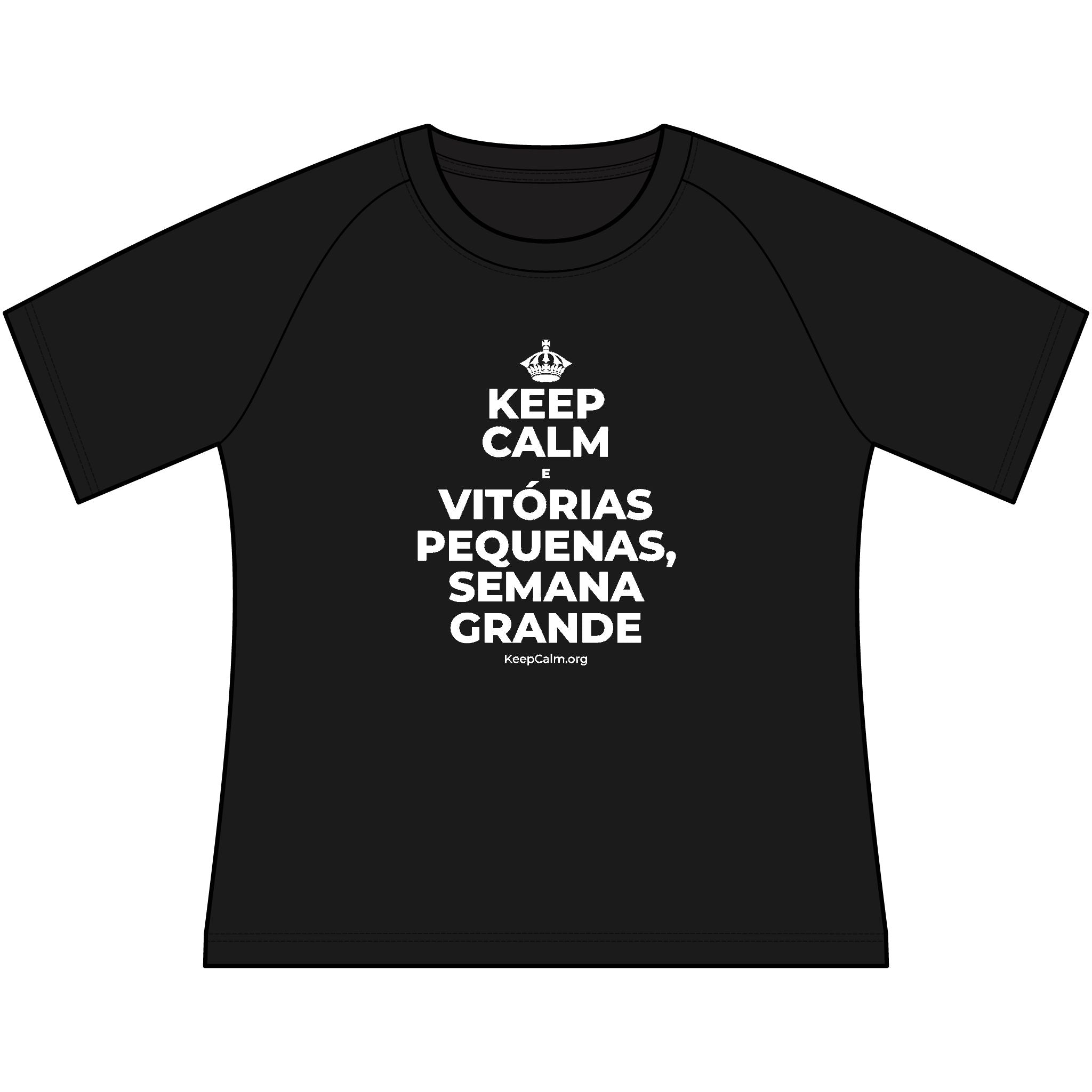 KEEP CALM E VITÓRIAS PEQUENAS, SEMANA GRANDE Women's Raglan Tee