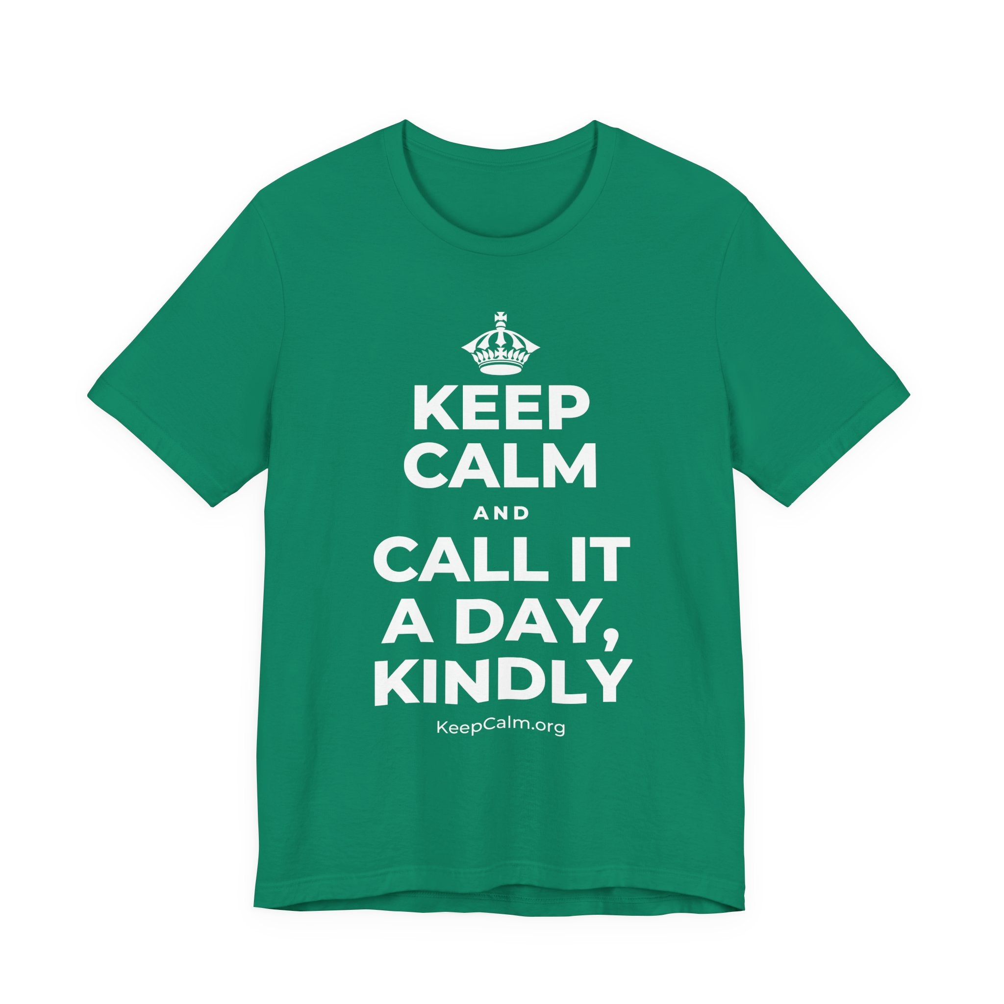 KEEP CALM AND CALL IT A DAY, KINDLY T-Shirt (White–Asphalt)