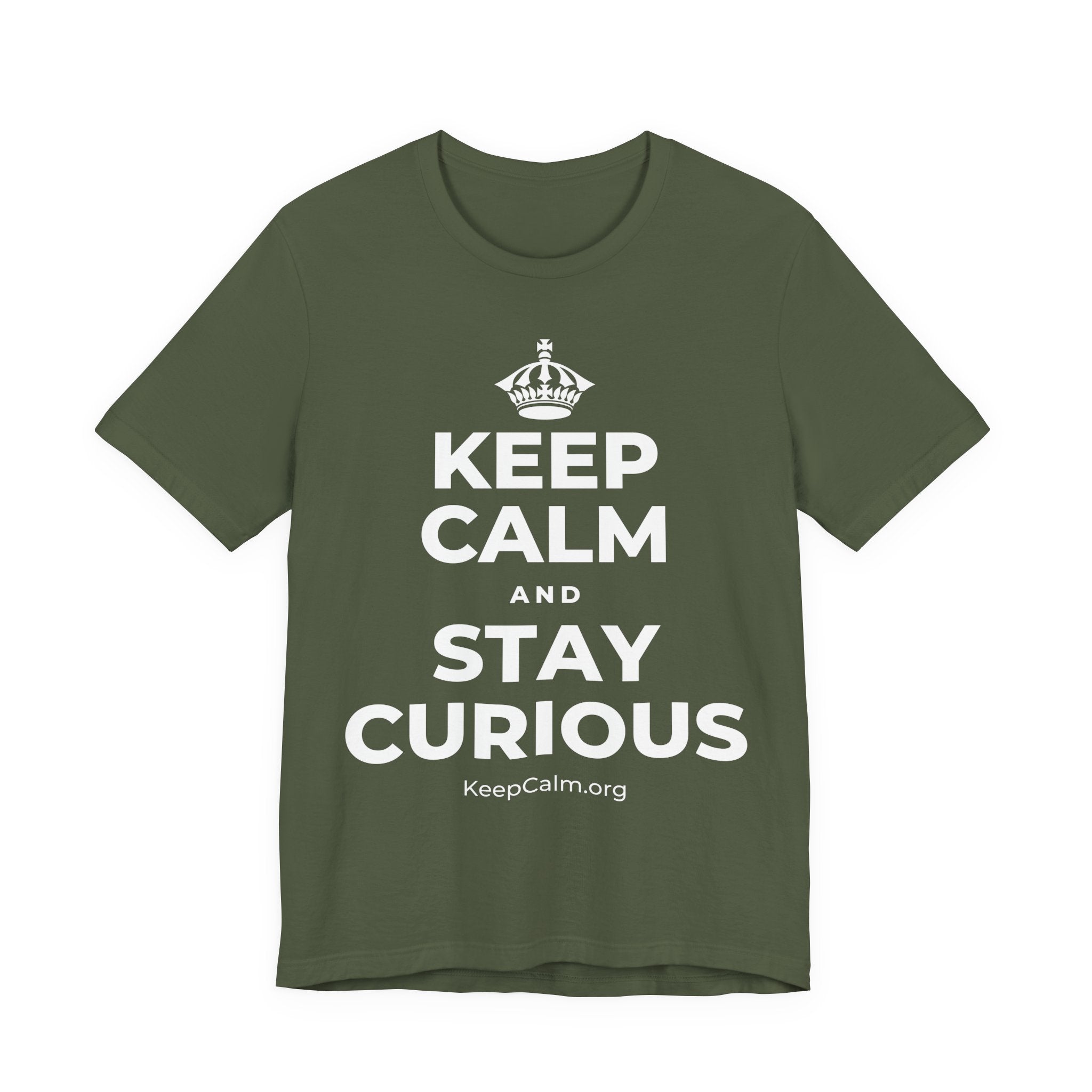 KEEP CALM AND STAY CURIOUS T-Shirt (Military Green–Autumn)
