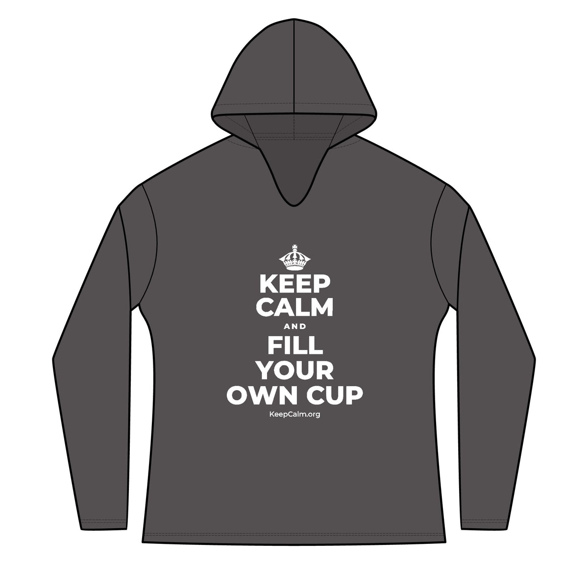 KEEP CALM AND FILL YOUR OWN CUP Women's Long Sleeve Hoodie