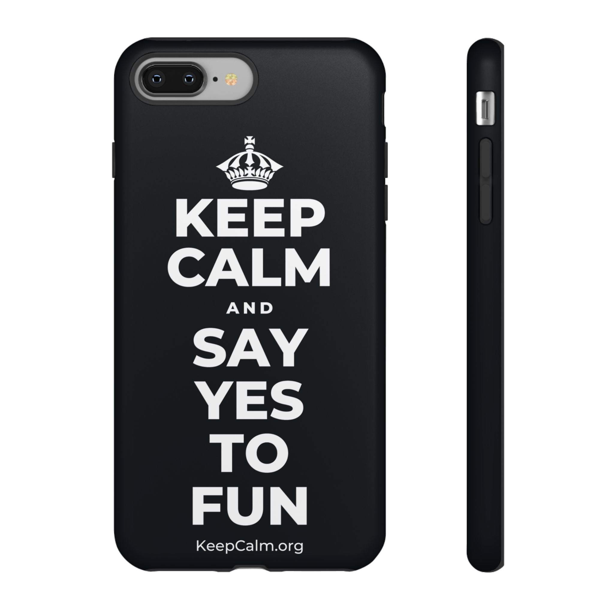 KEEP CALM AND SAY YES TO FUN Phone Case (Dark)