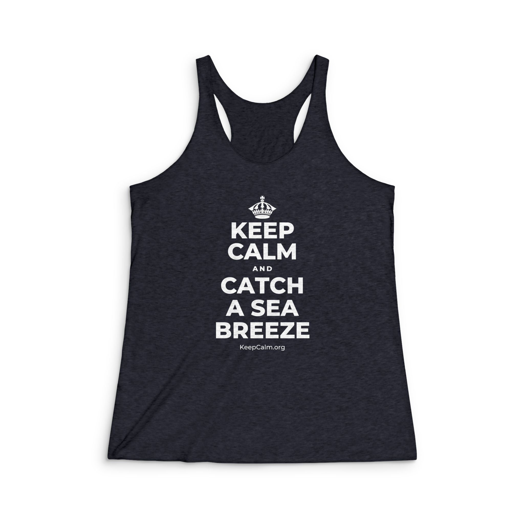 KEEP CALM AND CATCH A SEA BREEZE Women's Racerback Tank