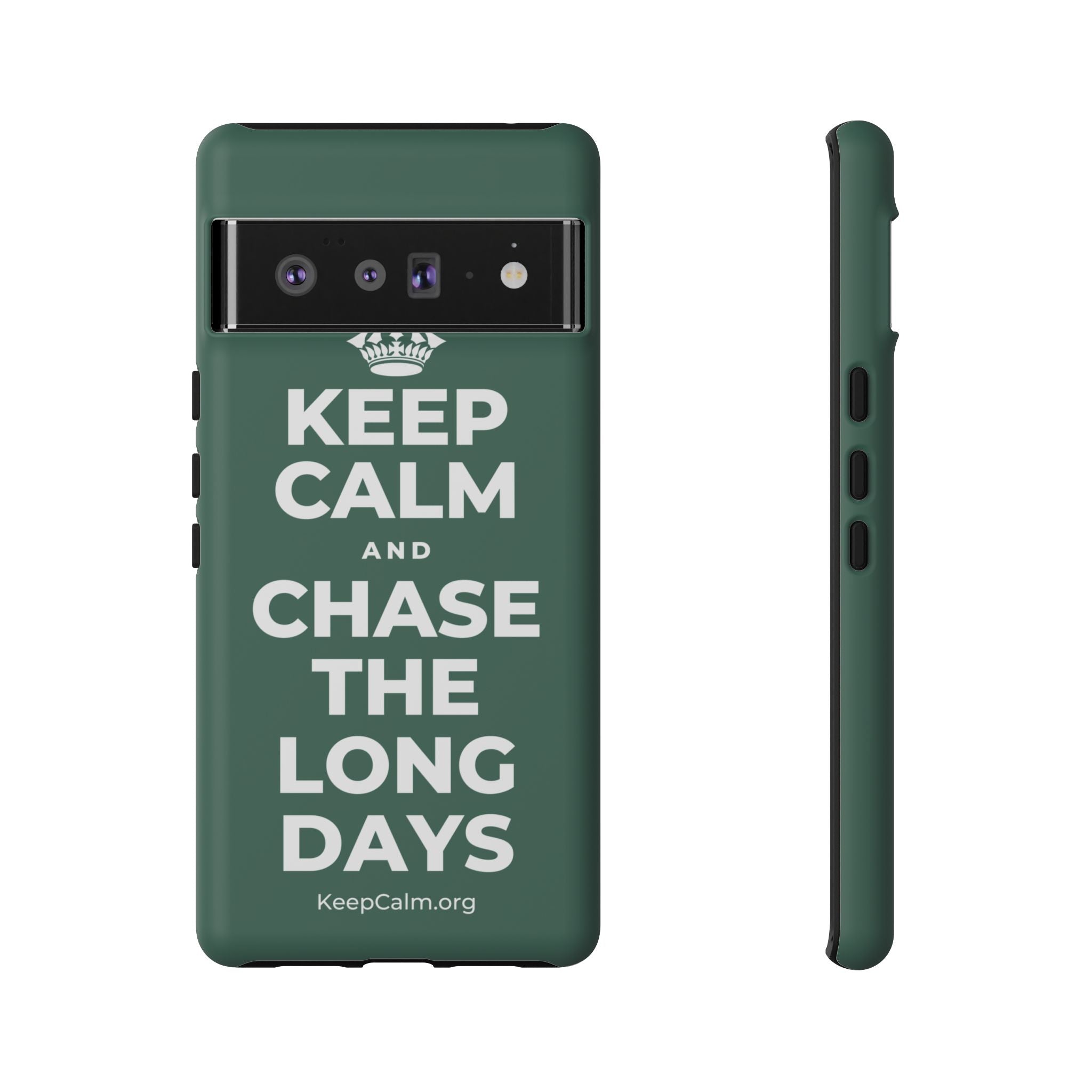 KEEP CALM AND CHASE THE LONG DAYS Phone Case