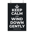 KEEP CALM AND WIND DOWN GENTLY Satin Poster (Dark)