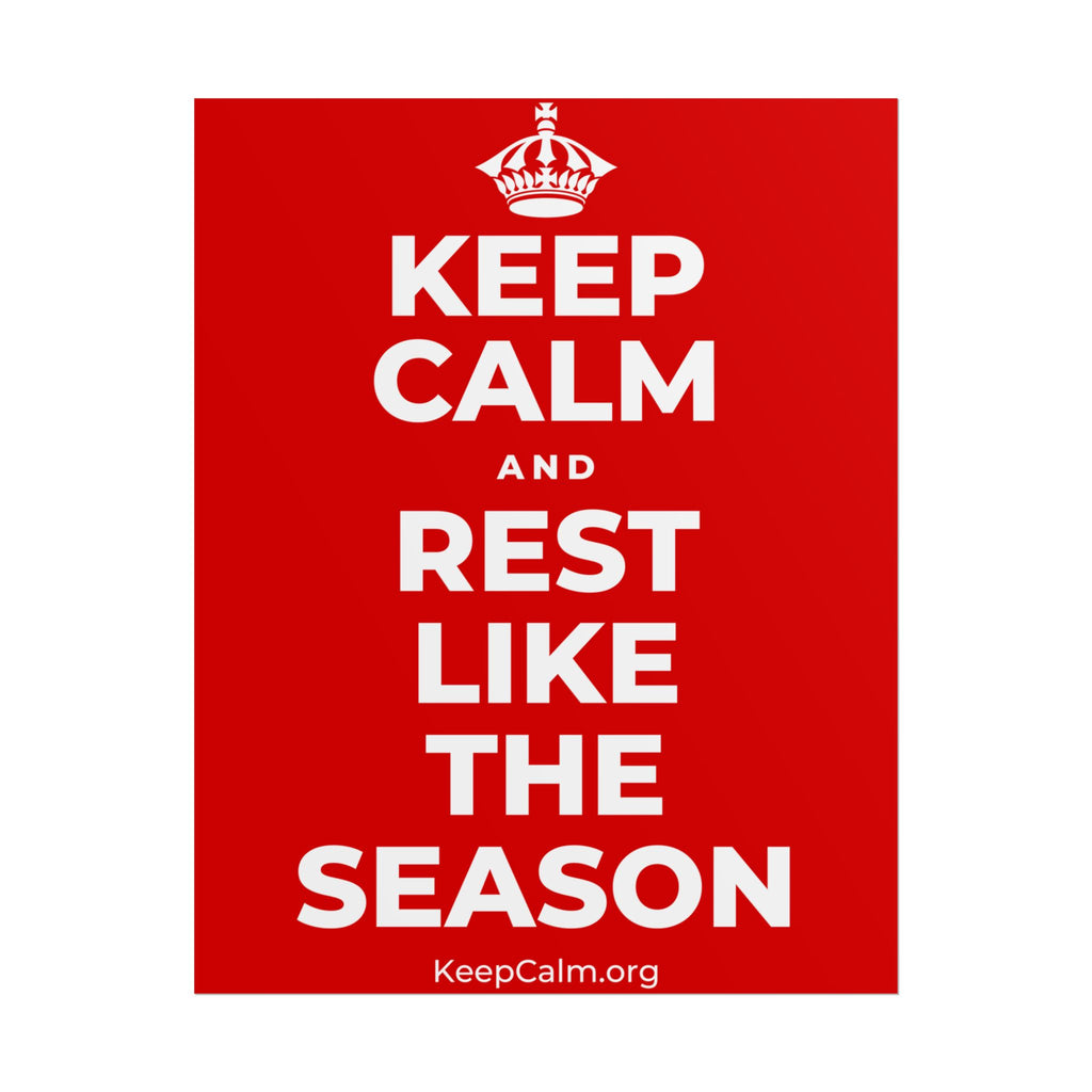 KEEP CALM AND REST LIKE THE SEASON Poster