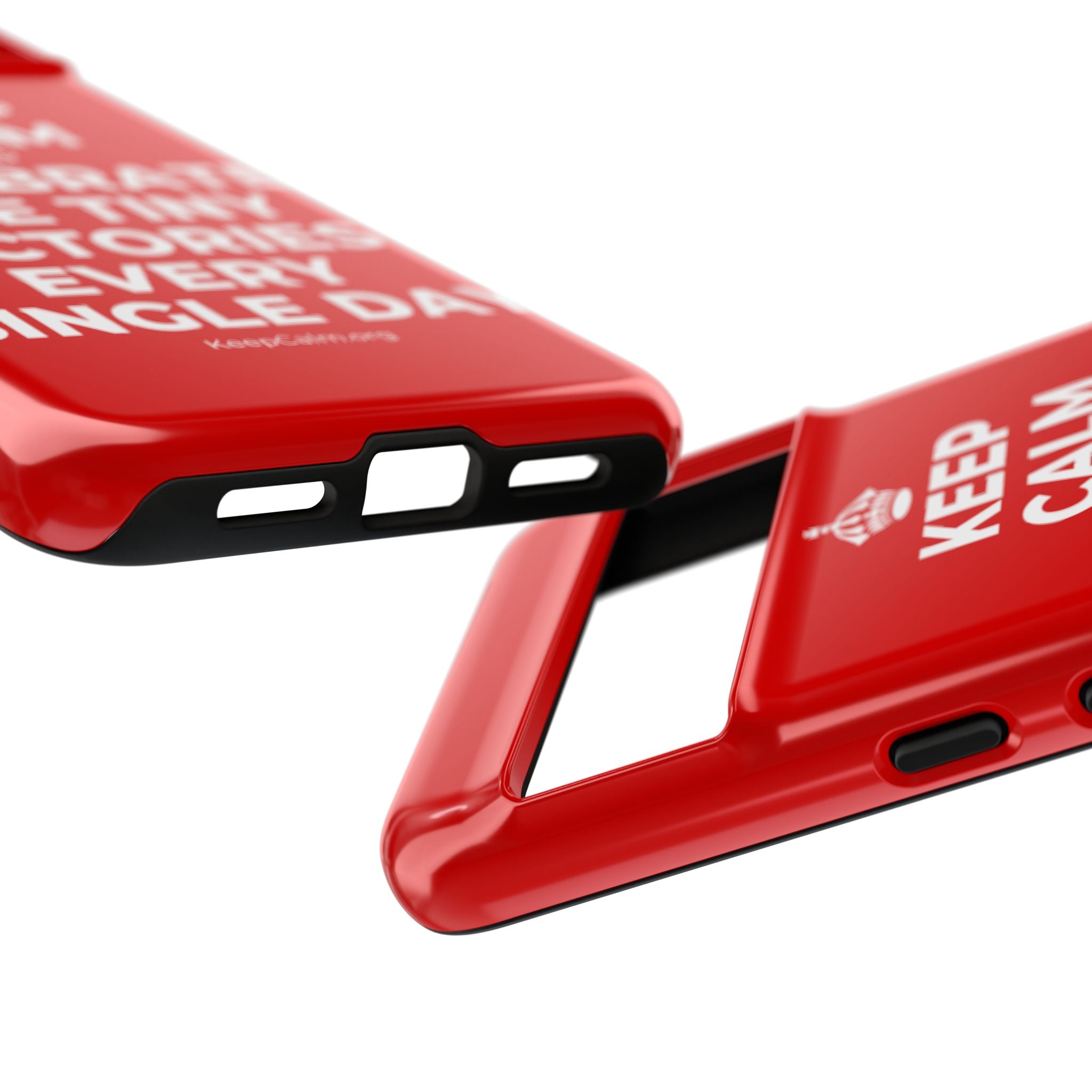 KEEP CALM AND CELEBRATE THE TINY VICTORIES EVERY SINGLE DAY Phone Case
