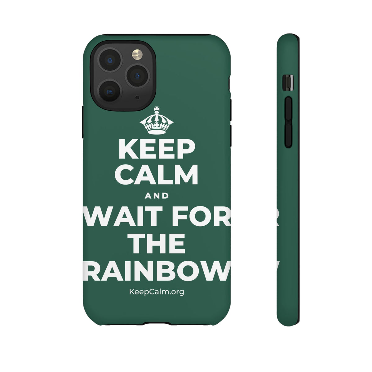 KEEP CALM AND WAIT FOR THE RAINBOW Phone Case