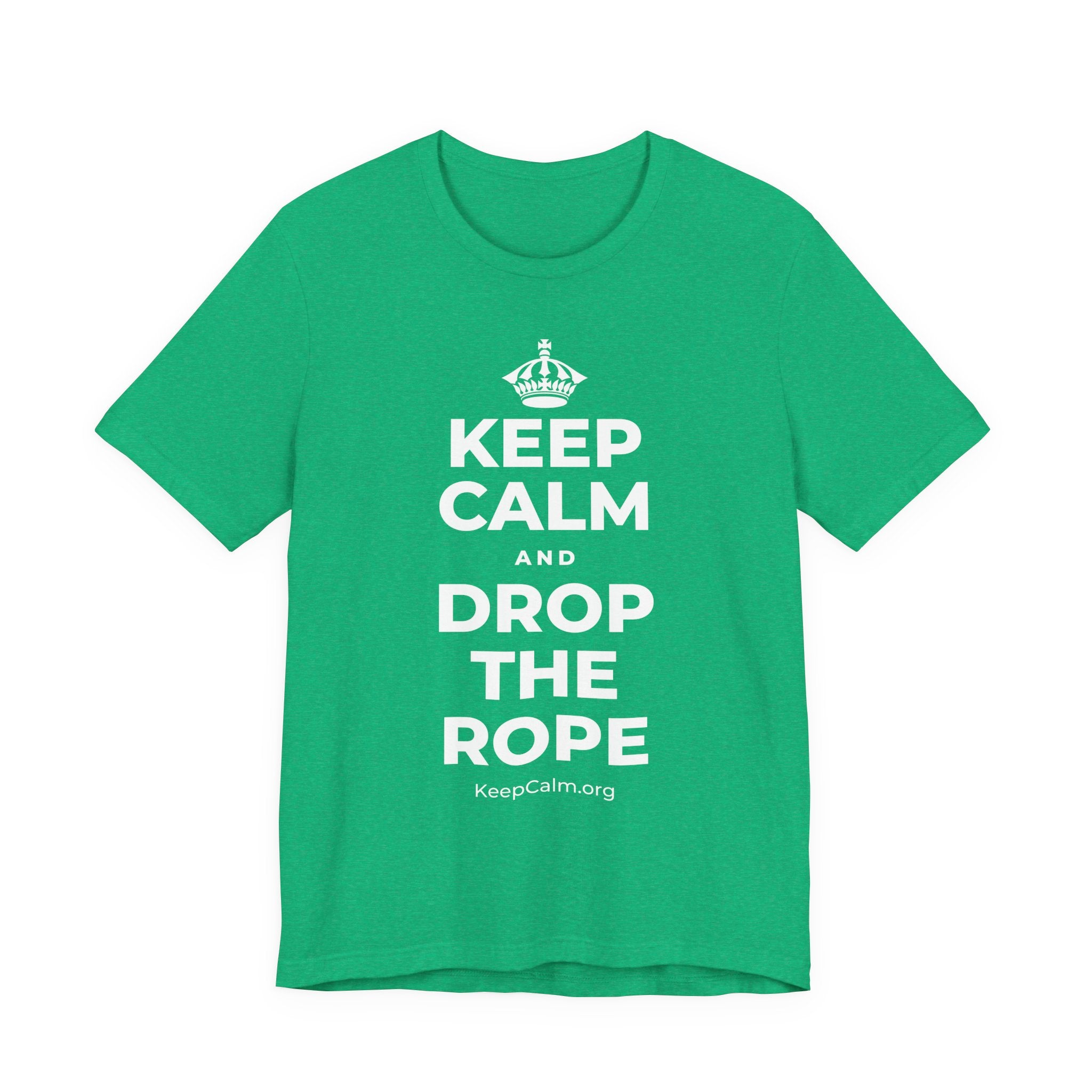 KEEP CALM AND DROP THE ROPE T-Shirt (Baby Blue–Silver)