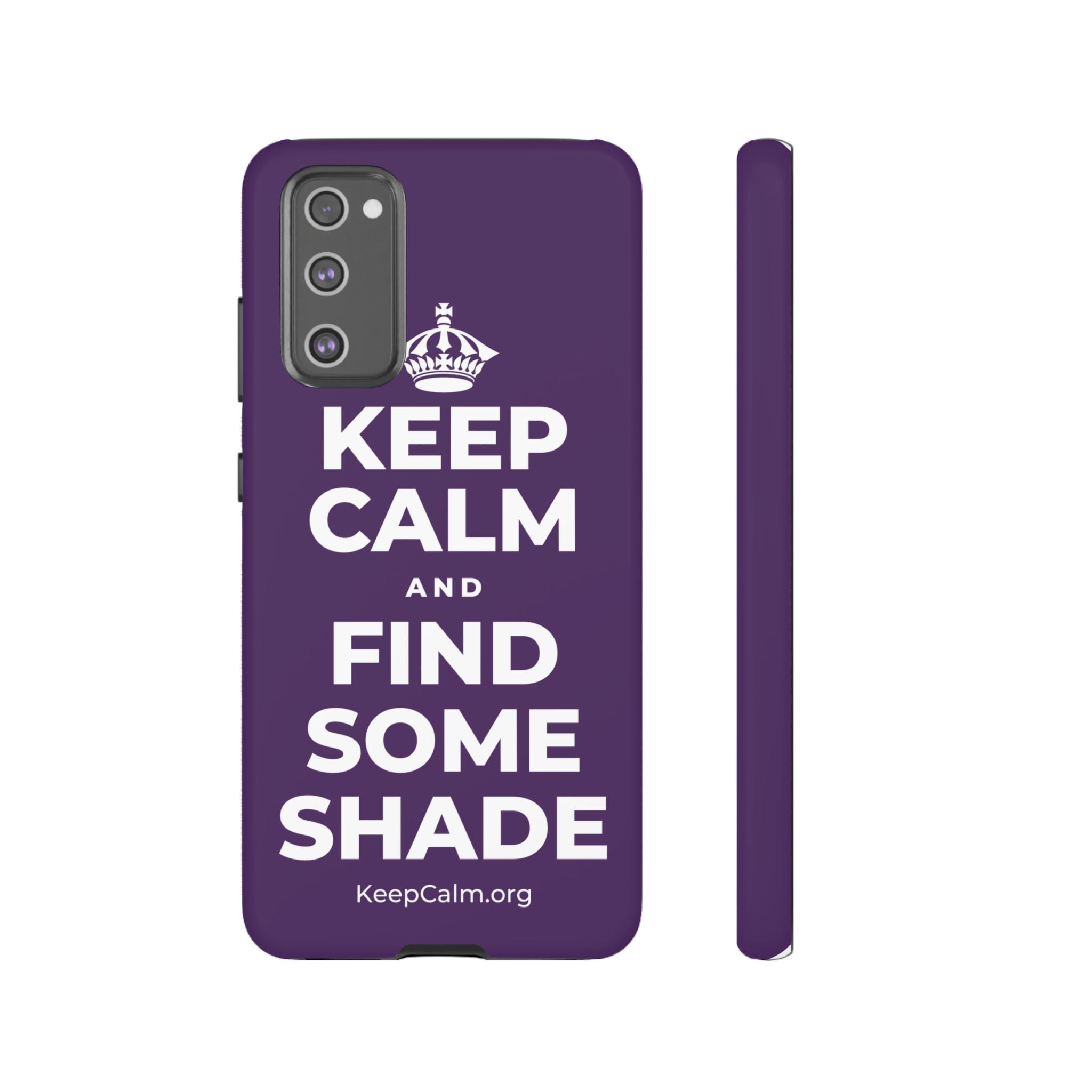 KEEP CALM AND FIND SOME SHADE Phone Case