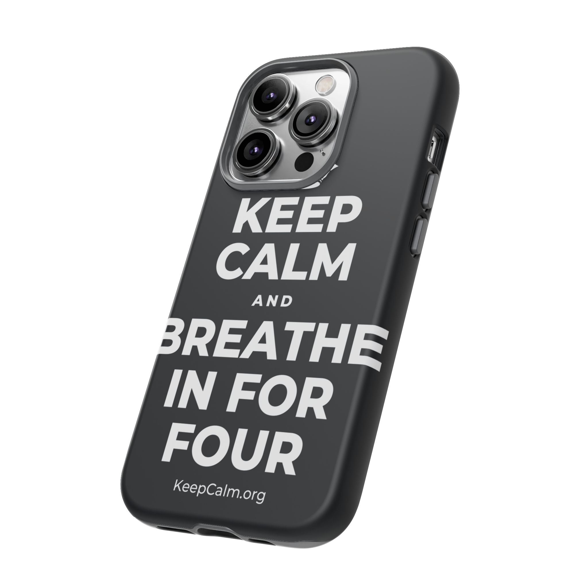 KEEP CALM AND BREATHE IN FOR FOUR Phone Case (Dark)