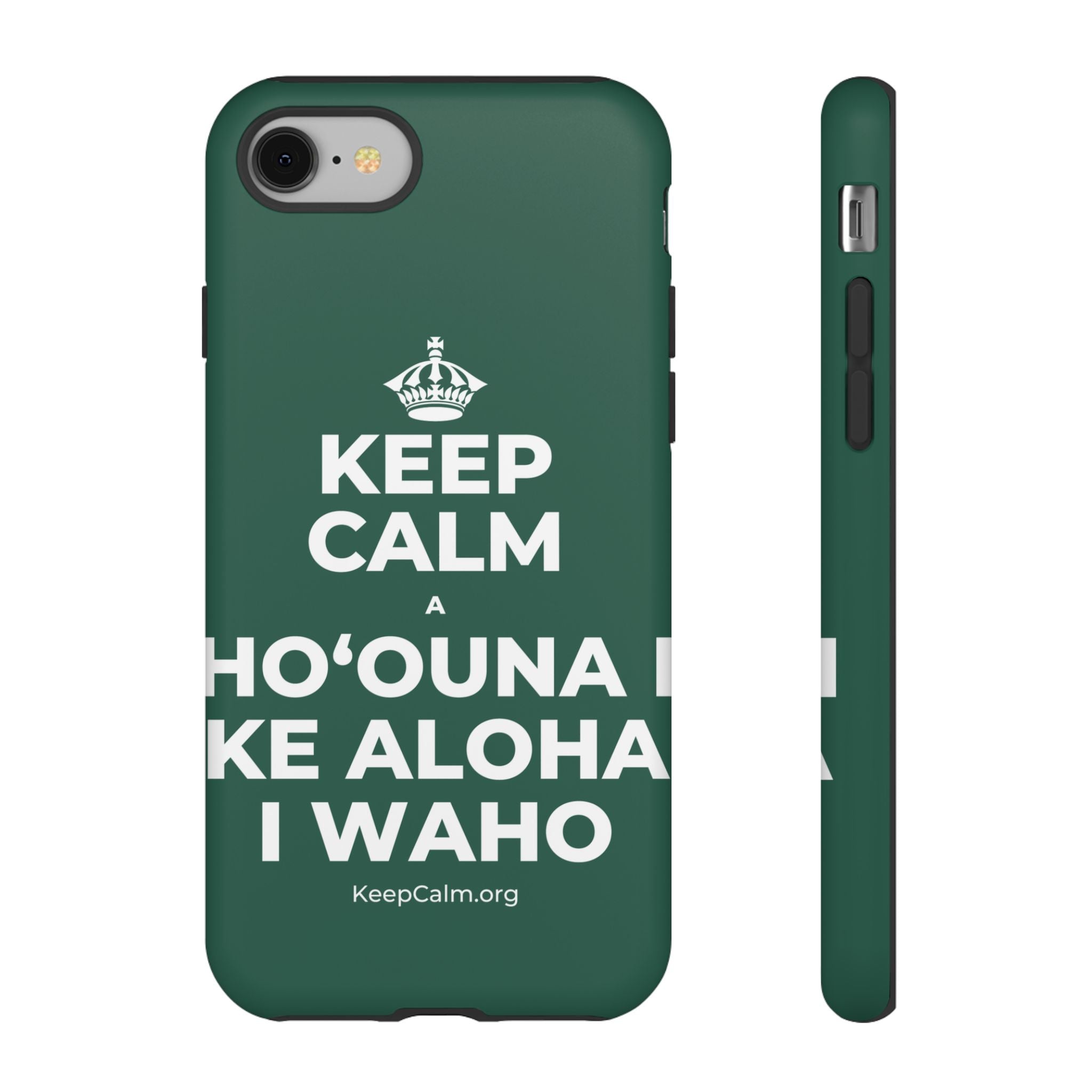 KEEP CALM A HOʻOUNA I KE ALOHA I WAHO Phone Case