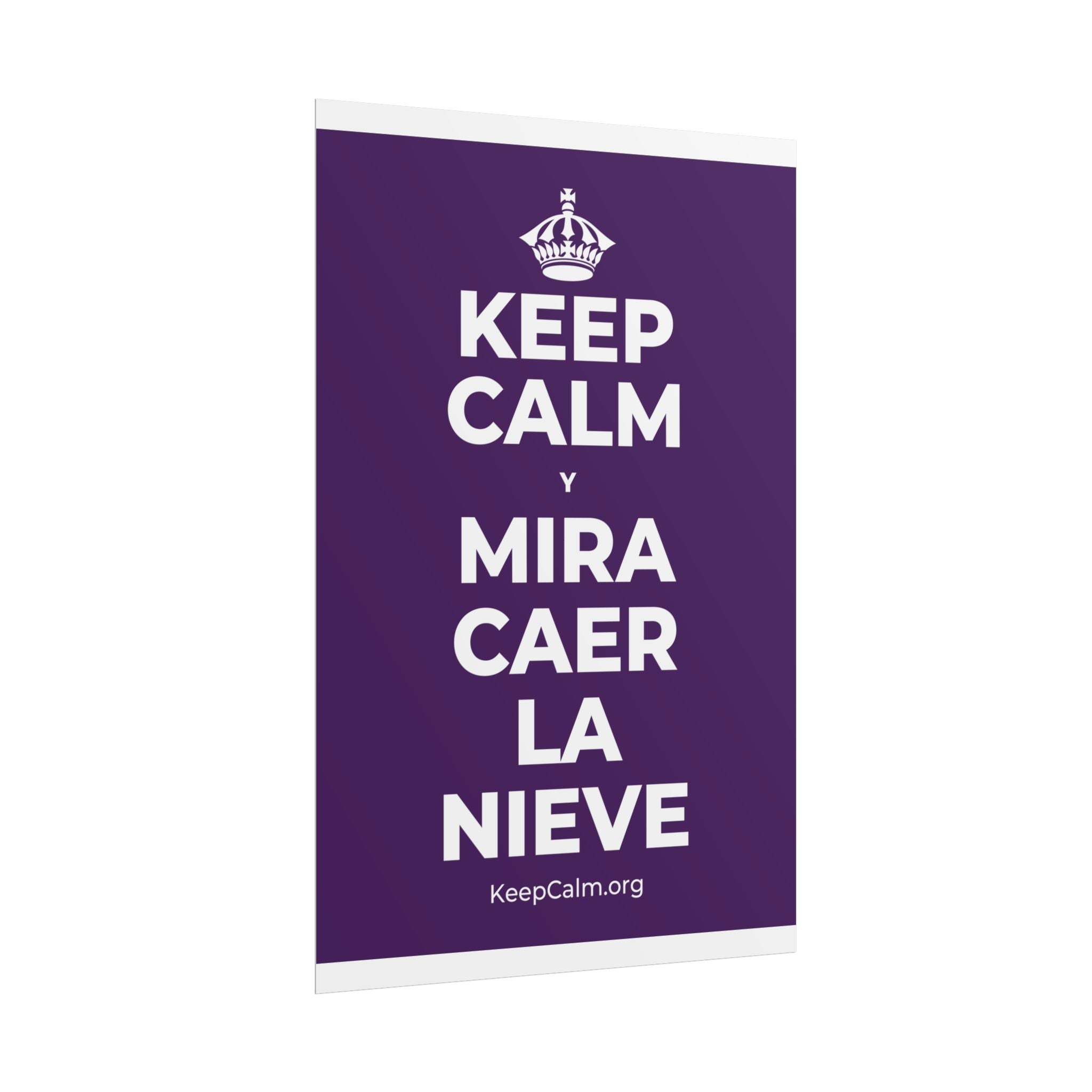 KEEP CALM Y MIRA CAER LA NIEVE Poster