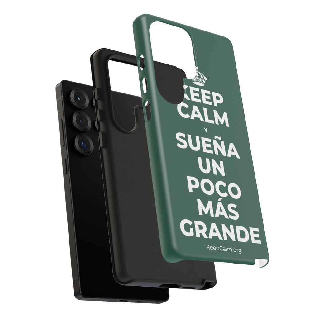 KEEP CALM Y SUEÑA UN POCO MÁS GRANDE Phone Case