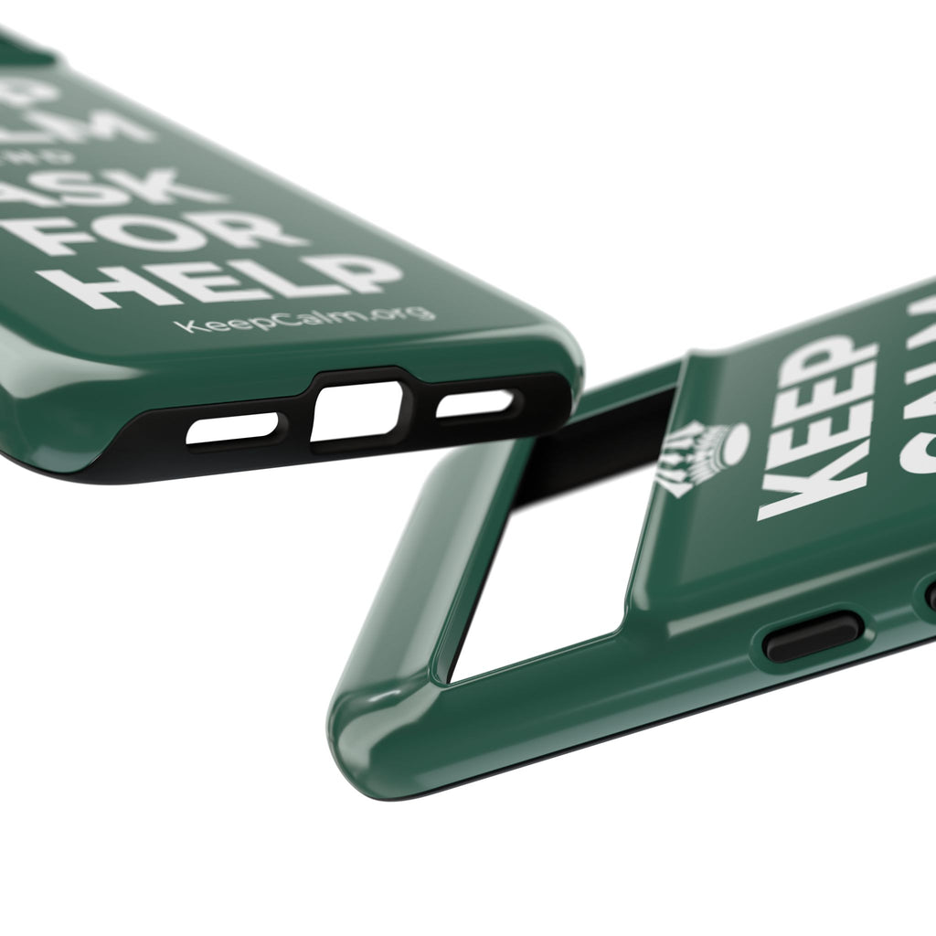 KEEP CALM AND ASK FOR HELP Phone Case