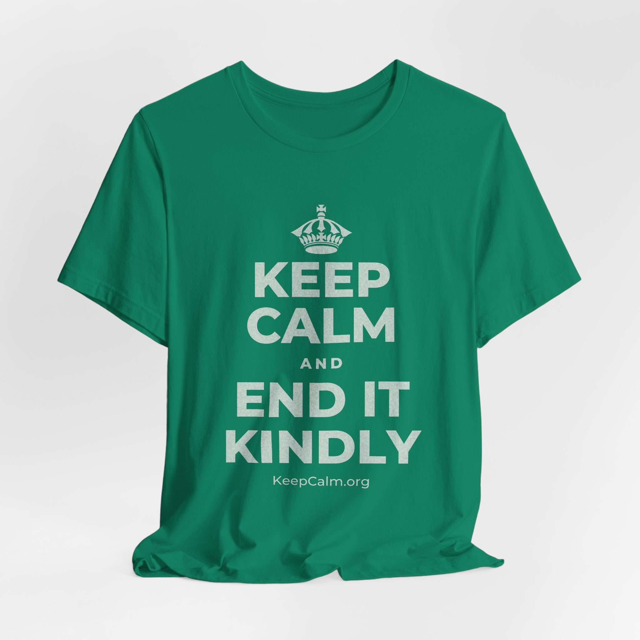 KEEP CALM AND END IT KINDLY T-Shirt (White–Asphalt)