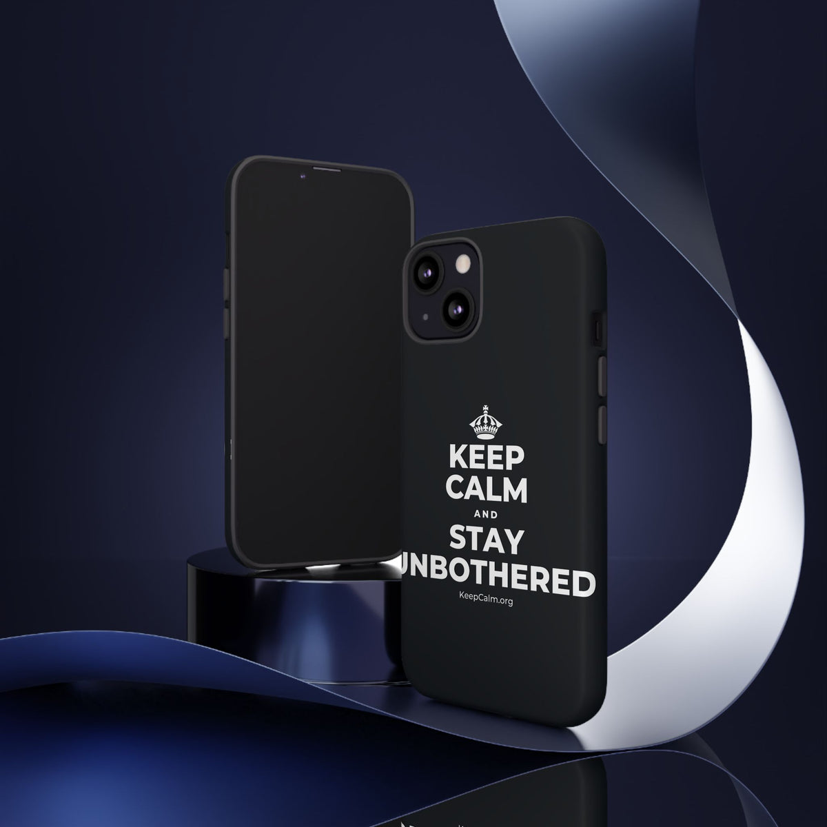 KEEP CALM AND STAY UNBOTHERED Phone Case (Dark)