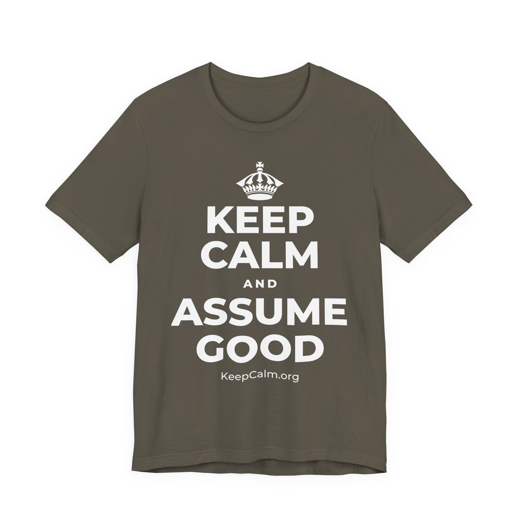 KEEP CALM AND ASSUME GOOD T-Shirt (White–Asphalt)