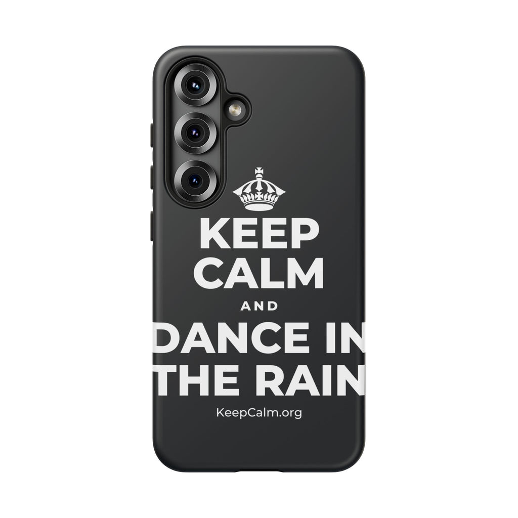KEEP CALM AND DANCE IN THE RAIN Phone Case (Dark)