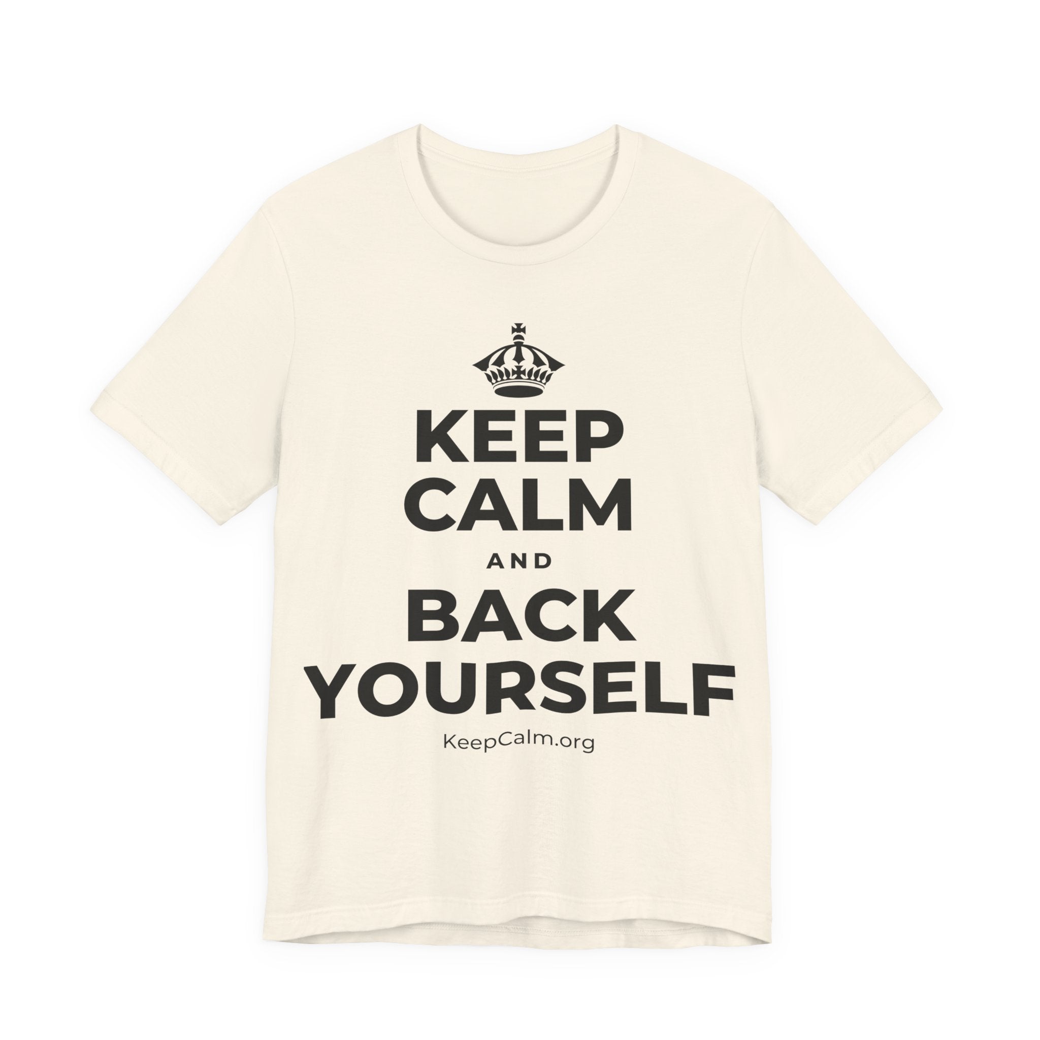 KEEP CALM AND BACK YOURSELF T-Shirt (White–Asphalt)