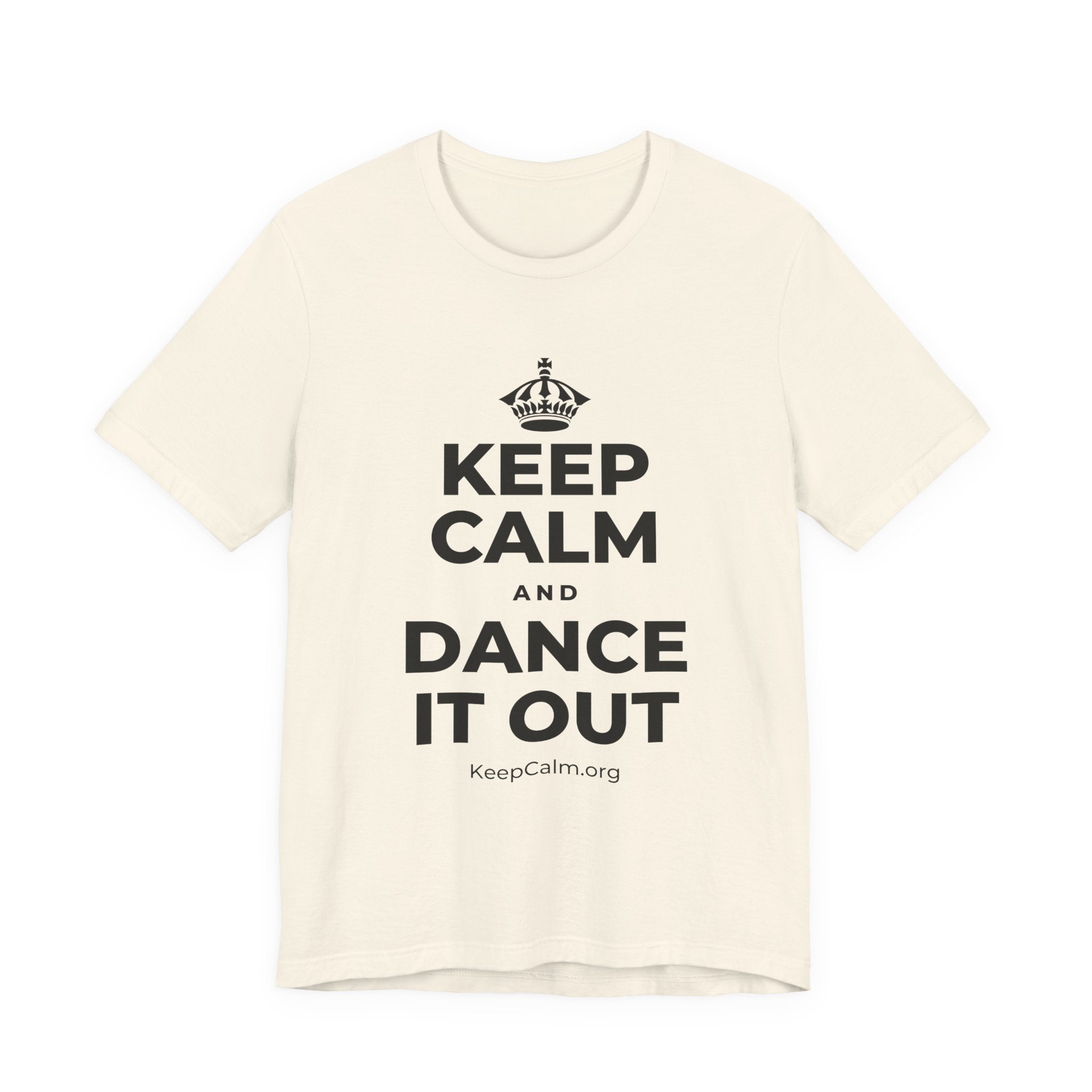 KEEP CALM AND DANCE IT OUT T-Shirt (White–Asphalt)