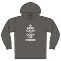 KEEP CALM AND COZY UP INSIDE Organic Hoodie Tee