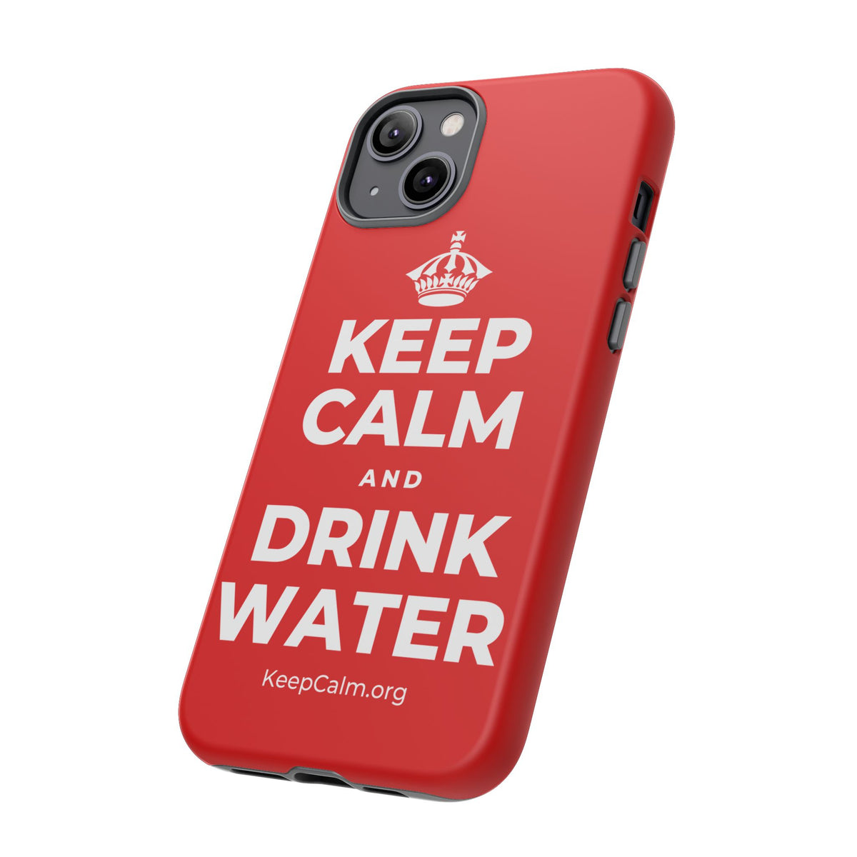 KEEP CALM AND DRINK WATER Phone Case