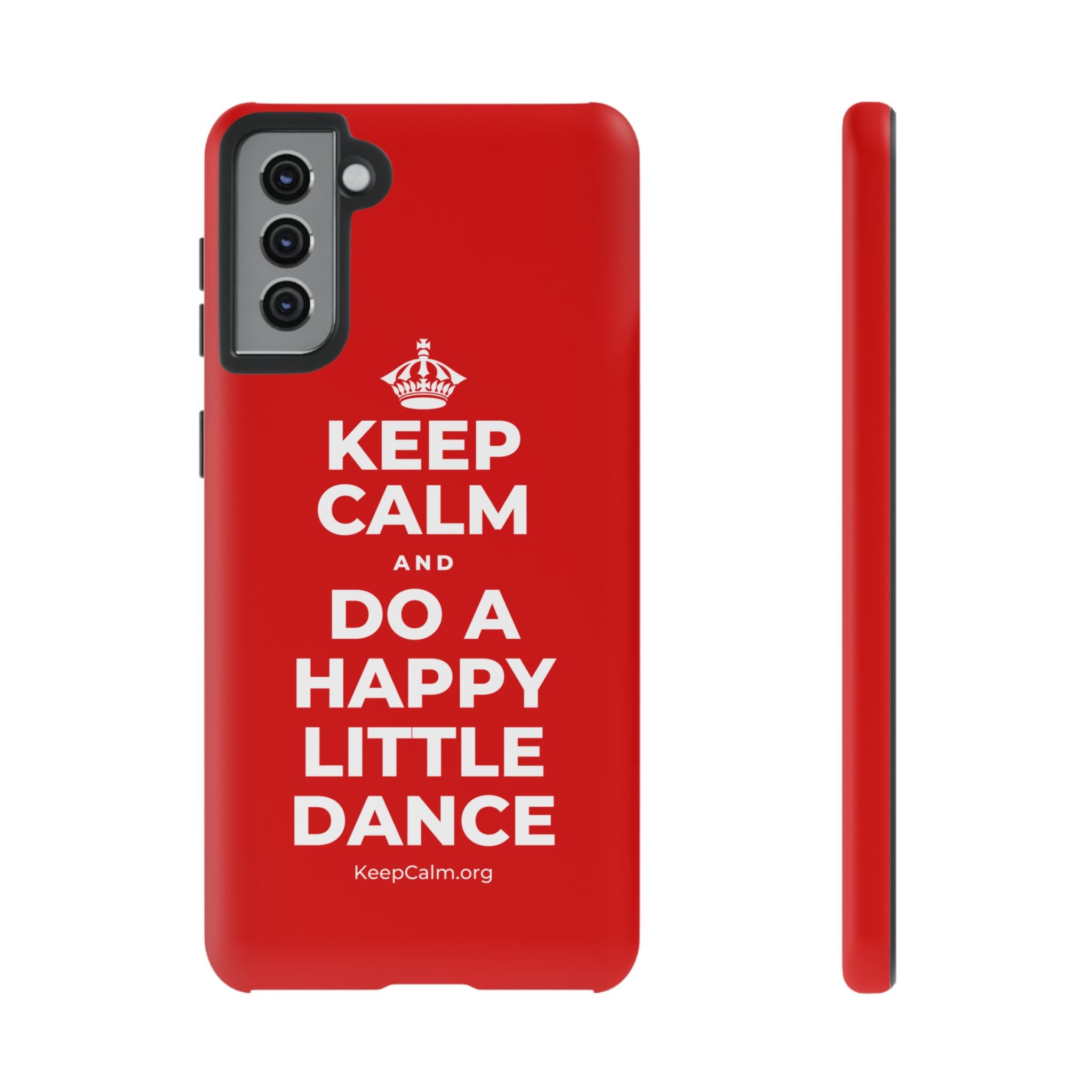 KEEP CALM AND DO A HAPPY LITTLE DANCE Phone Case