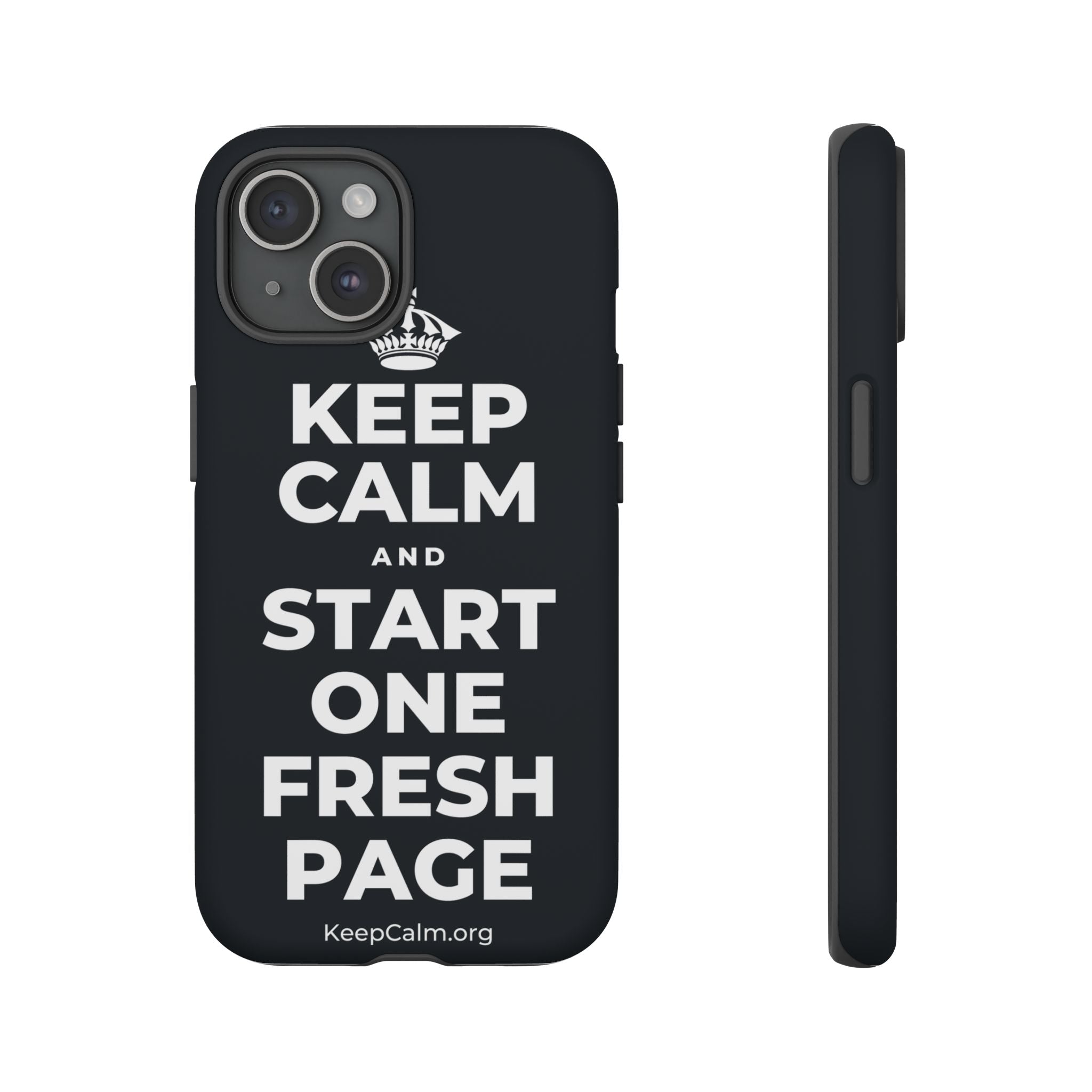 KEEP CALM AND START ONE FRESH PAGE Phone Case (Dark)