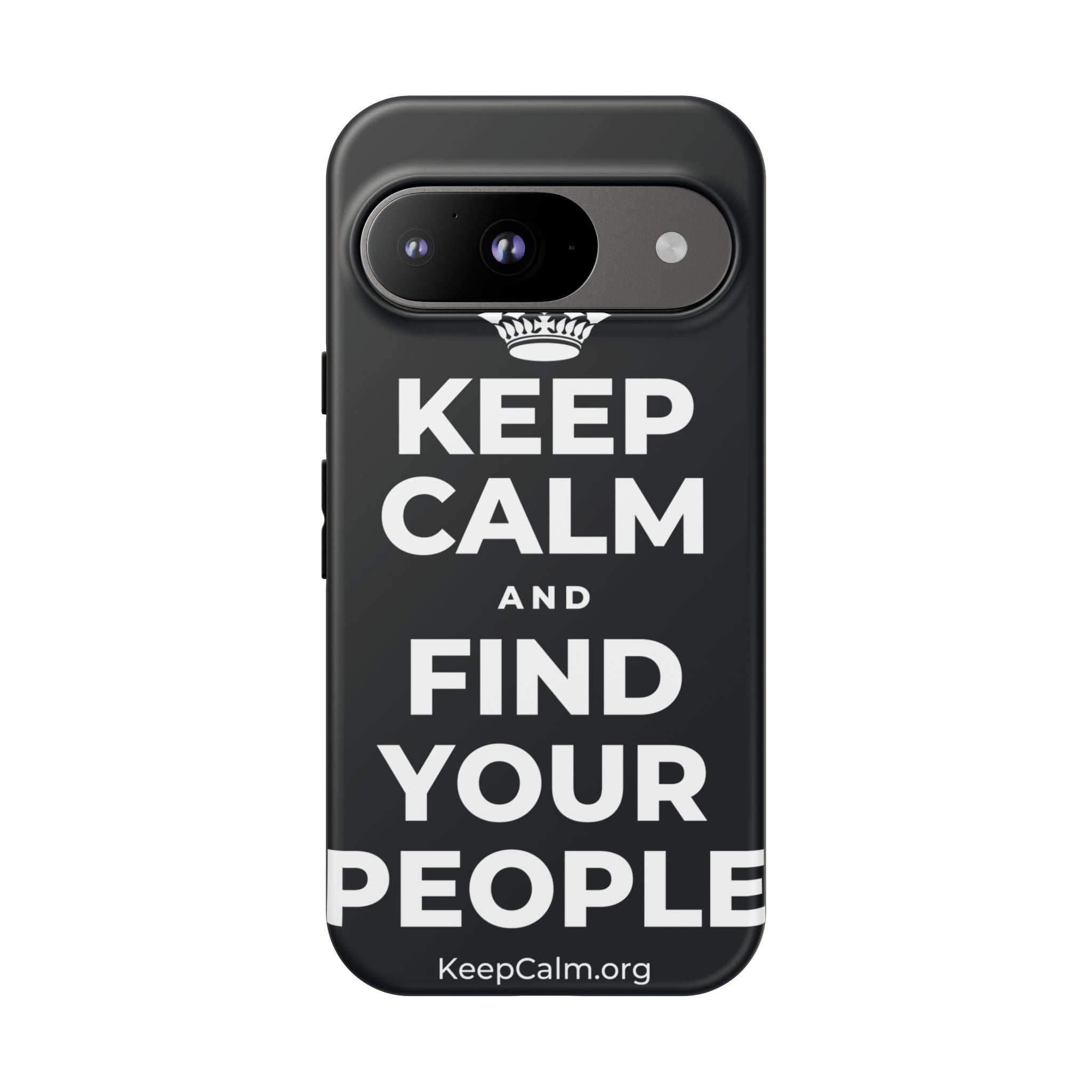 KEEP CALM AND FIND YOUR PEOPLE Phone Case (Dark)