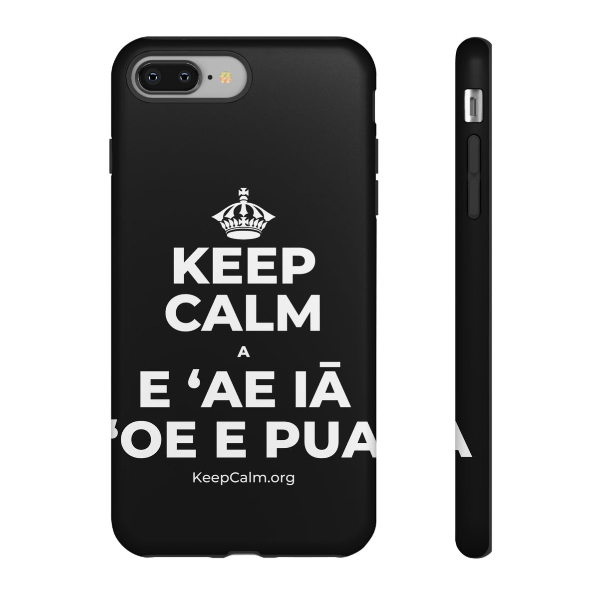 KEEP CALM A E ʻAE IĀ ʻOE E PUA Phone Case