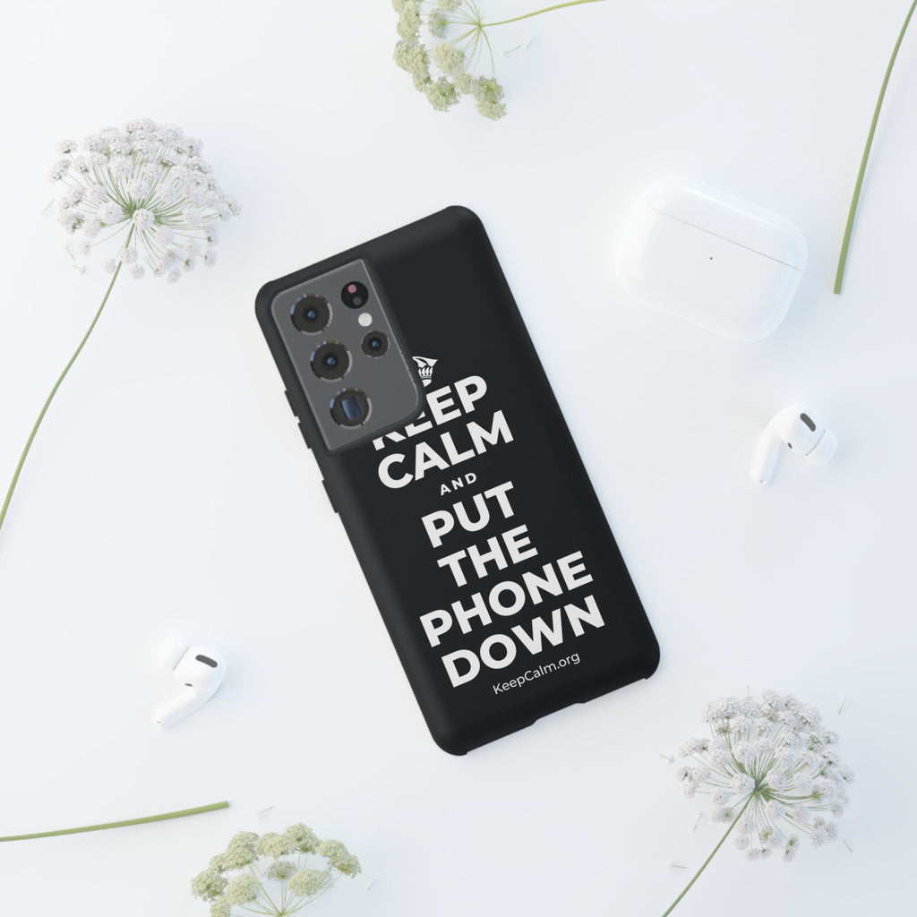 KEEP CALM AND PUT THE PHONE DOWN Phone Case (Dark)