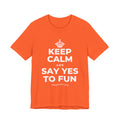 KEEP CALM AND SAY YES TO FUN T-Shirt (Baby Blue–Silver)