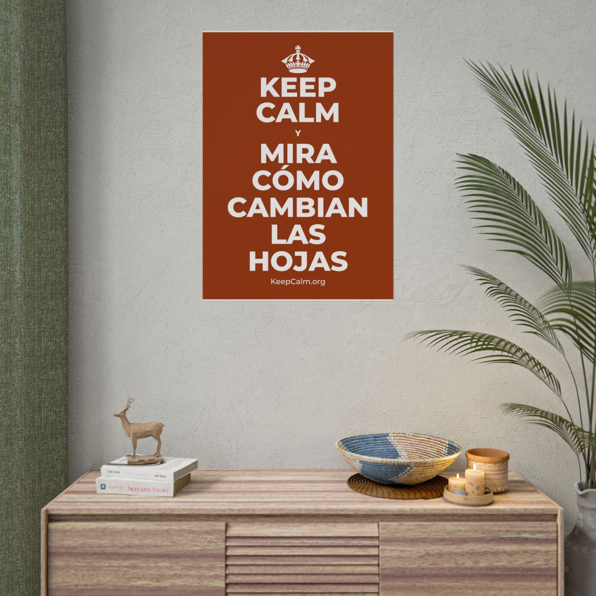 KEEP CALM Y MIRA CÓMO CAMBIAN LAS HOJAS Poster